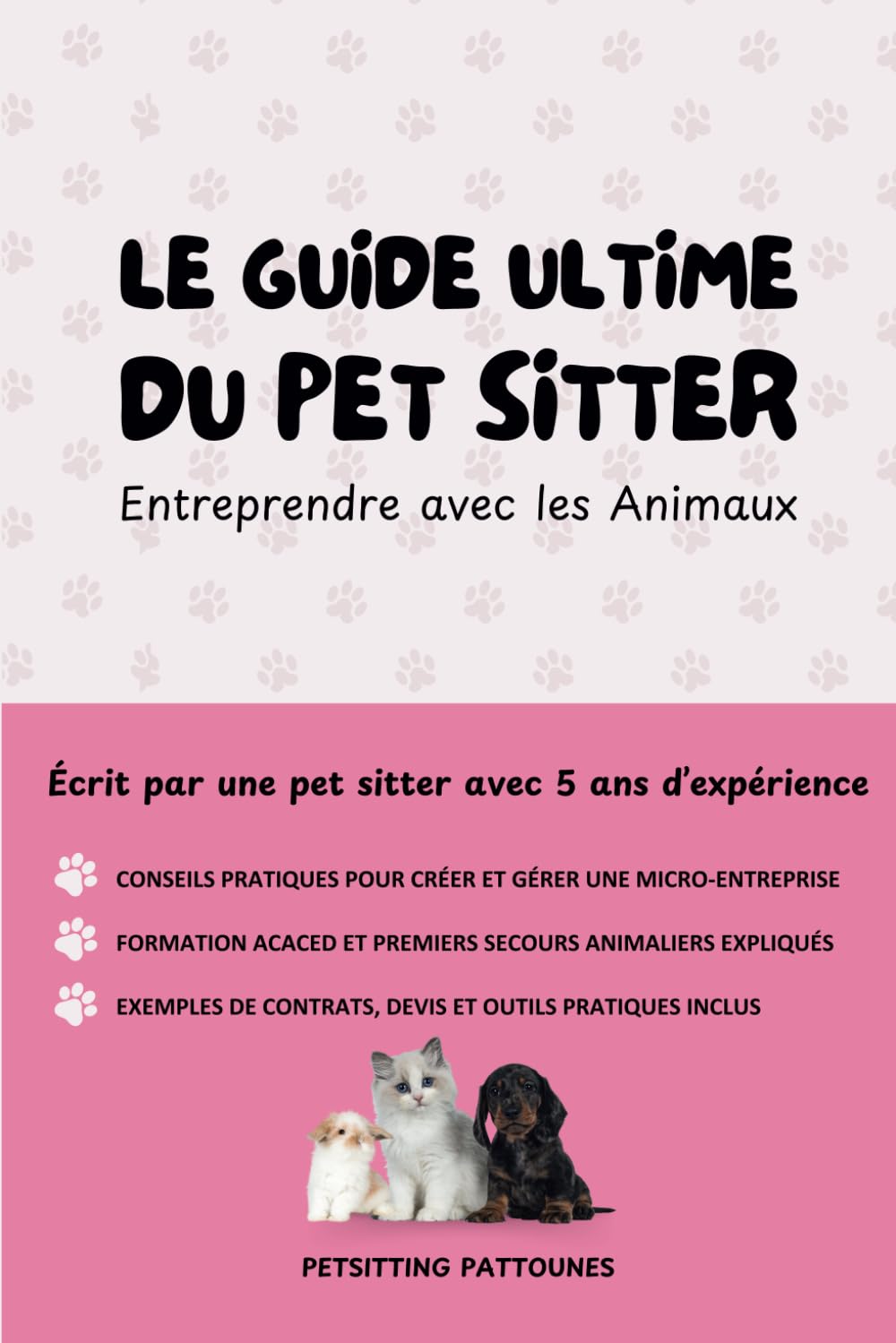 Le Guide Ultime du Pet Sitter: Entreprendre avec les Animaux book
