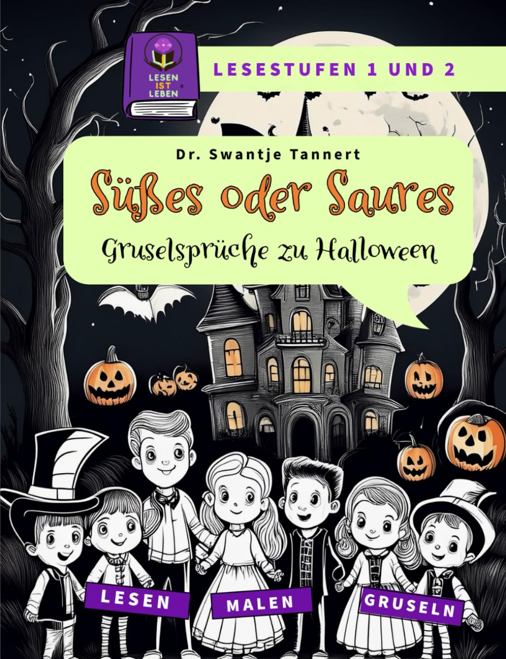 Süßes oder Saures! - Gruselsprüche zu Halloween: Lesen. Malen. Gruseln. (Lesen ist Leben) Study Guides