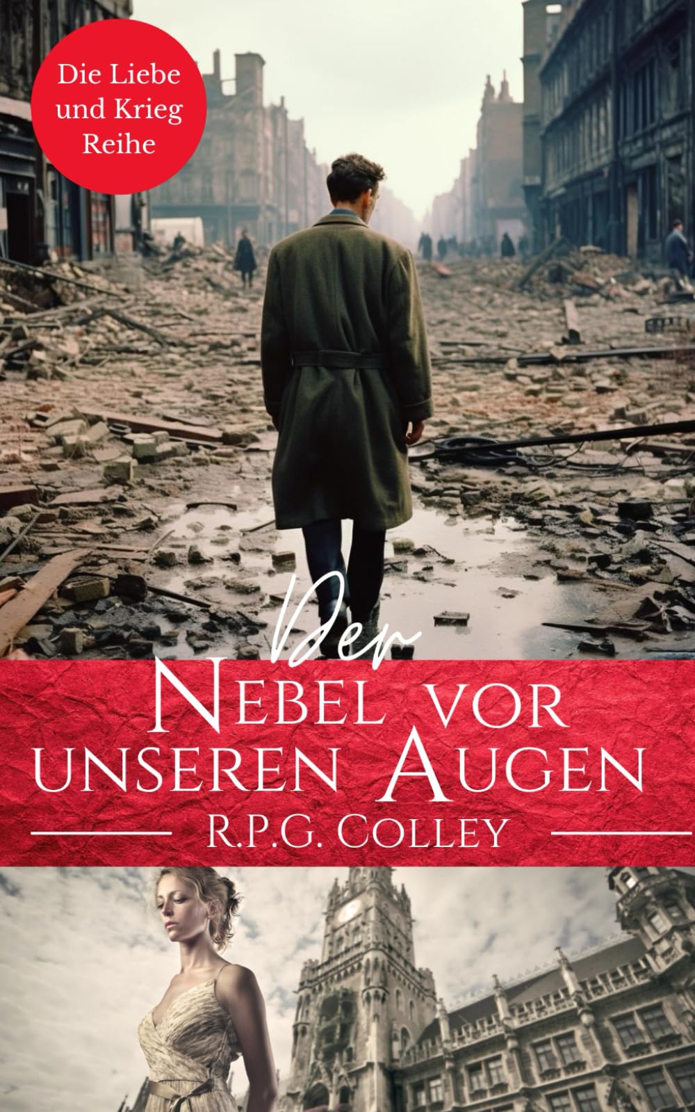 Der Nebel vor unseren Augen (Die Liebe und Krieg Reihe) Historical Fiction