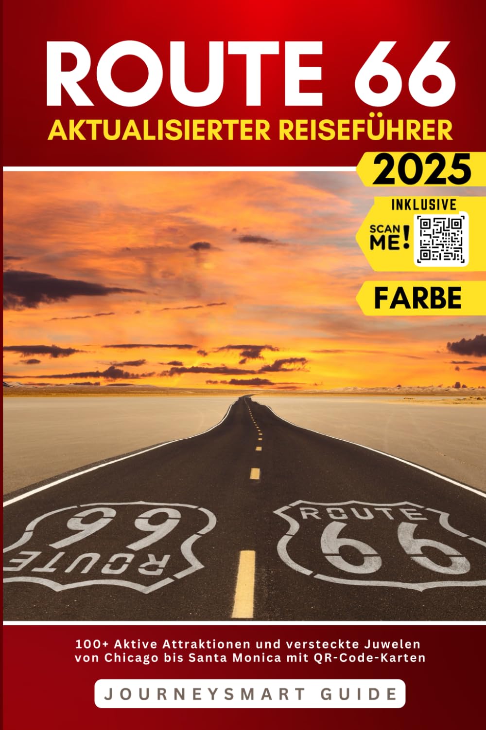 Route 66 Aktualisierter Reiseführer: 100+ aktive Attraktionen und versteckte Juwelen von Chicago bis Santa Monica mit QR-Code-Karten (Farbe) Camping & Survival