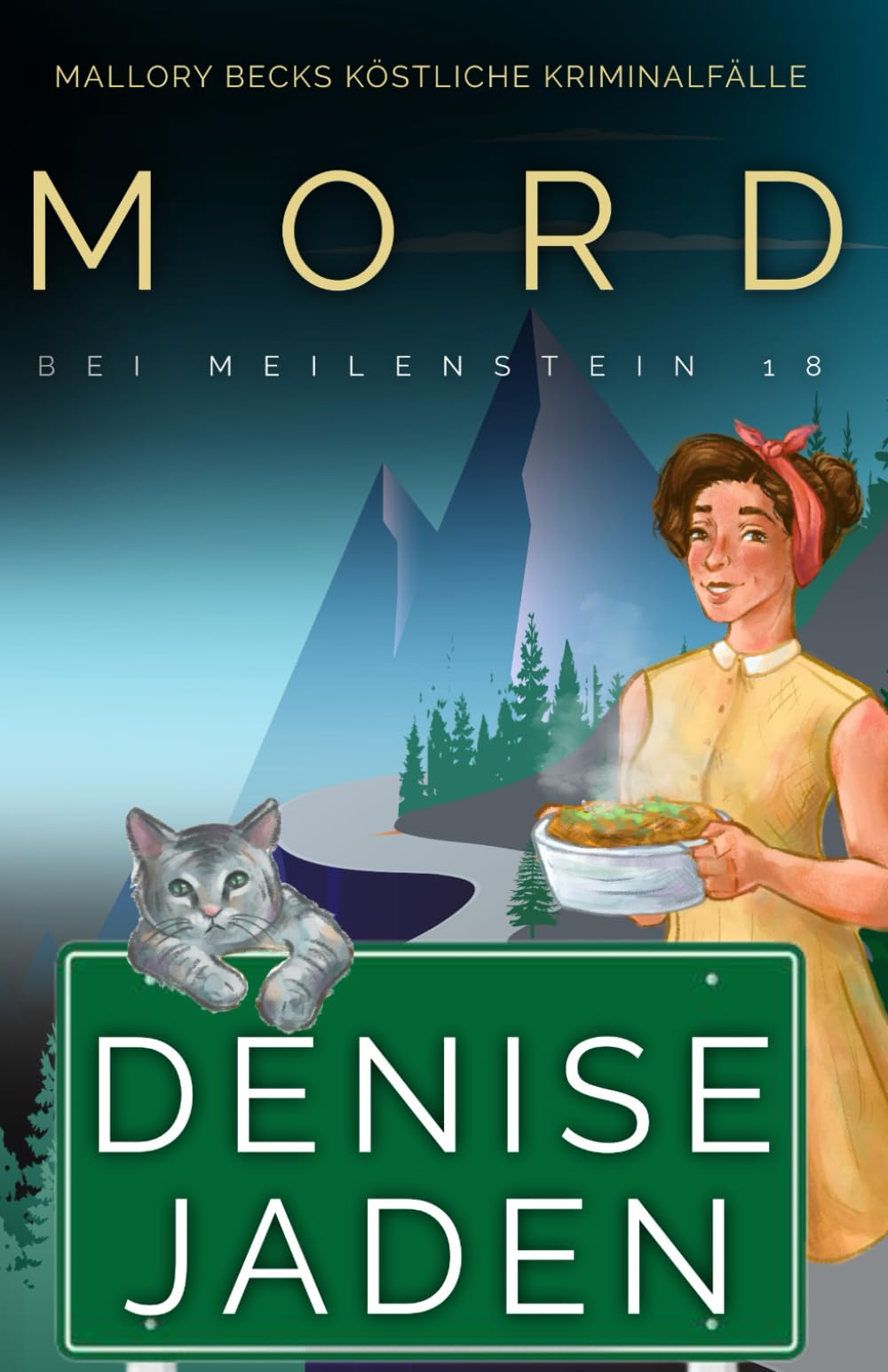 Mord bei Meilenstein 18: Mallory Becks köstliche Kriminalfälle book