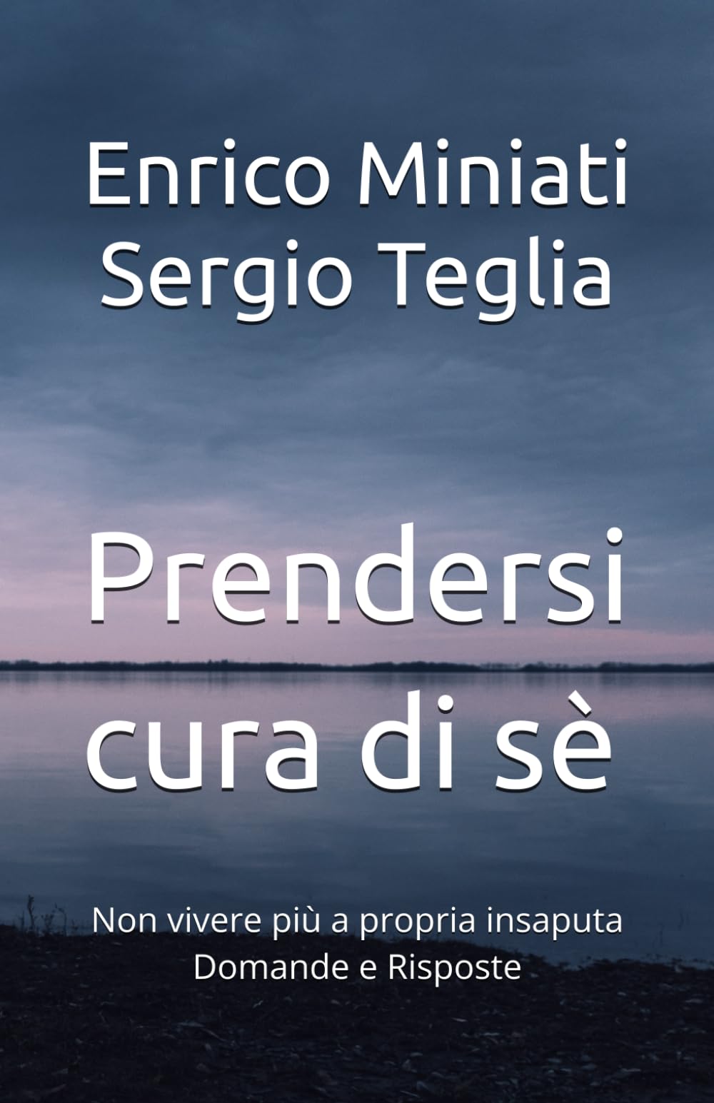 Prendersi cura di sè: Non vivere più a propria insaputa Domande e Risposte book