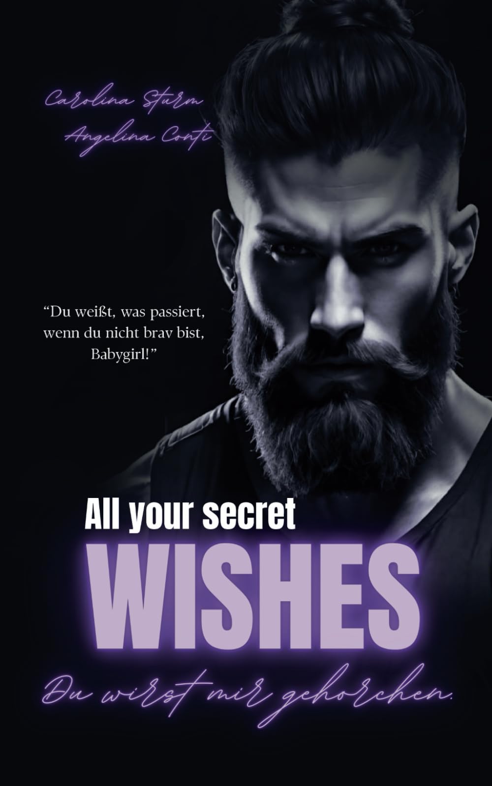 ALL YOUR SECRET WISHES: Du wirst mir gehorchen. (New York Mafia, Band 3) Contemporary literature Books