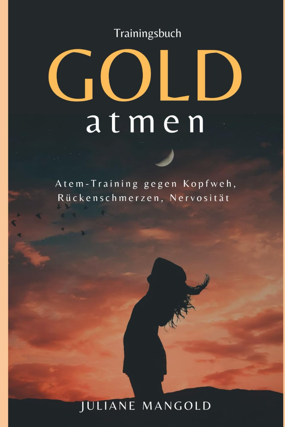 GOLD atmen: Das Trainingsbuch gegen Kopfweh, Rückenschmerzen, Nervosität Medicine