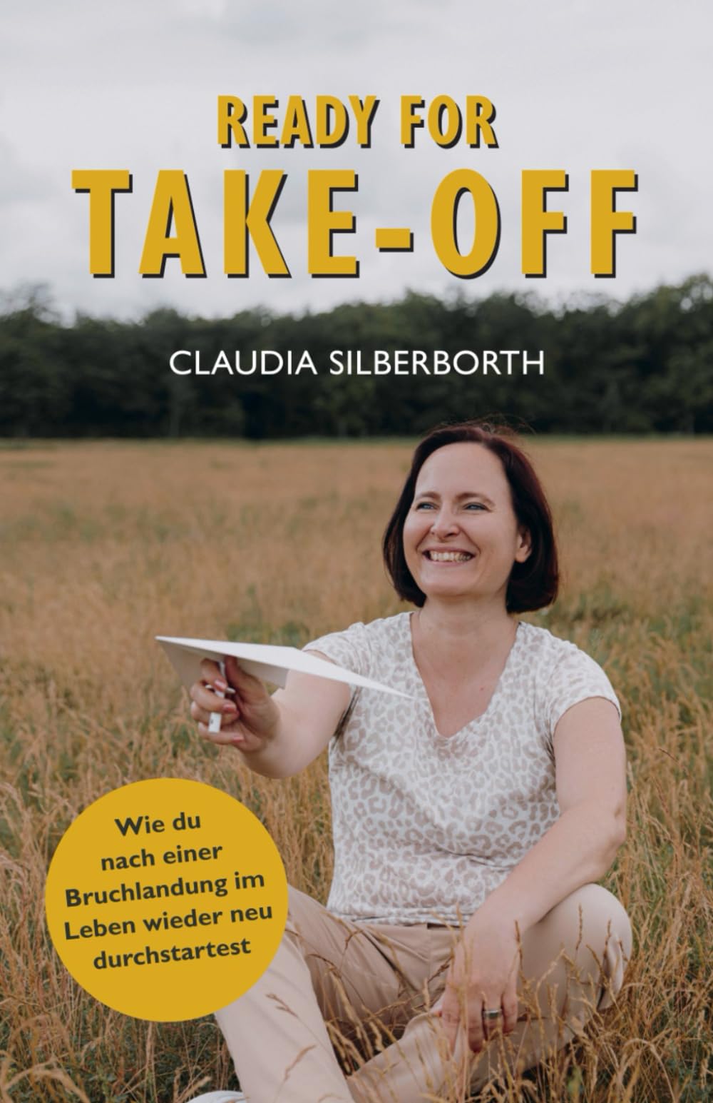 Ready for Take-off: Wie du nach einer Bruchlandung in deinem Leben wieder neu durchstartest Health, Nutrition & Fitness