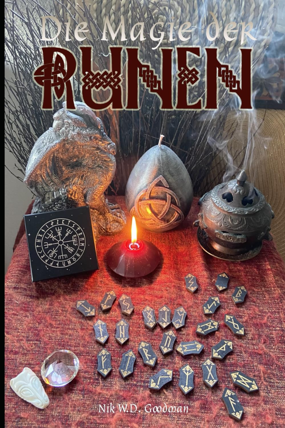 Die Magie der Runen: Das Alte Futhark: Die Geschichte des altnordischen Runenalphabets, Bedeutung der einzelnen Runen, Methoden der Legung, Amulette, ... mit Runen in Verbindung mit den Chakren Religion & Esotericism