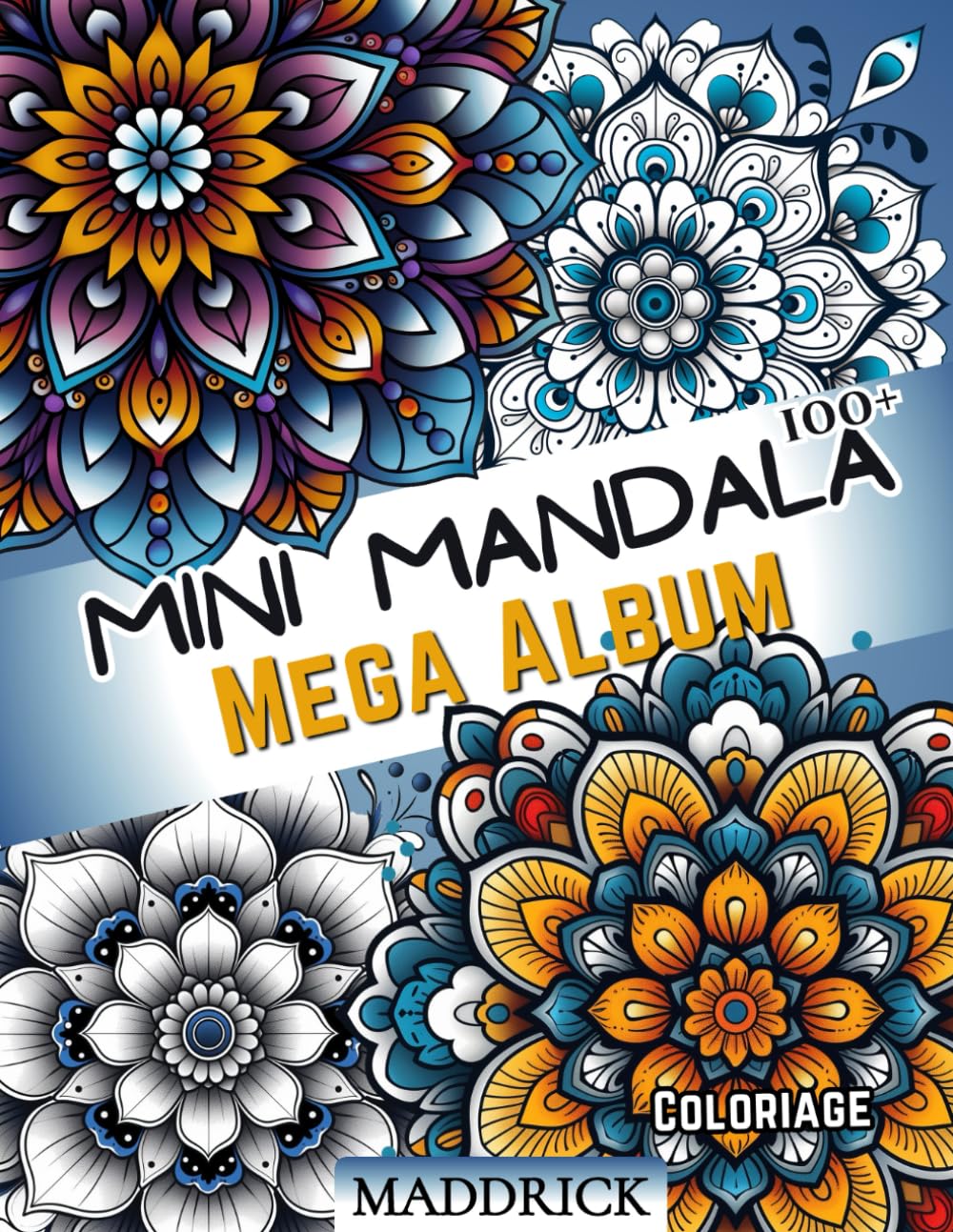 Mini Mandala Mega Album: Coloriage pour adulte de plus de 100 petits mandalas book