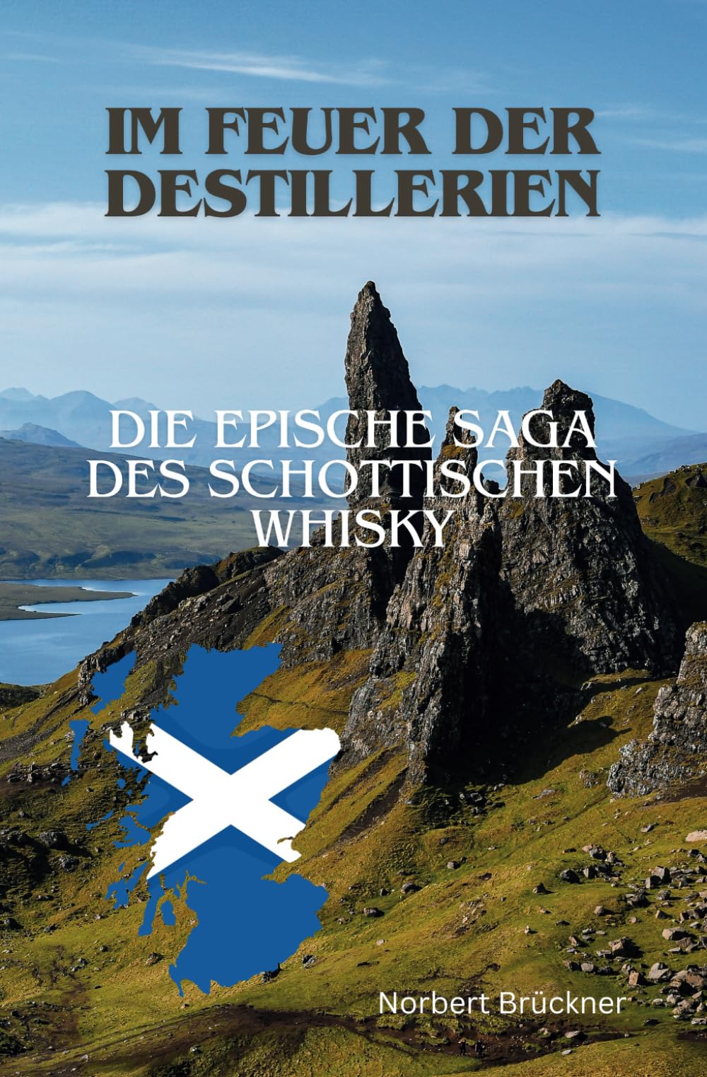 IM FEUER DER DESTILLERIEN - Die epische Saga des schottischen Whisky book