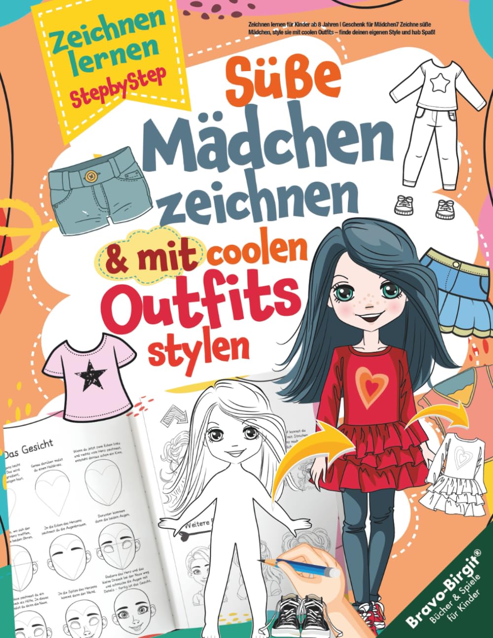 Zeichnen lernen für Kinder ab 8 Jahren | Geschenk für Mädchen: Zeichne süße Mädchen, style sie mit coolen Outfits – finde deinen eigenen Style und hab Spaß! Non-fiction