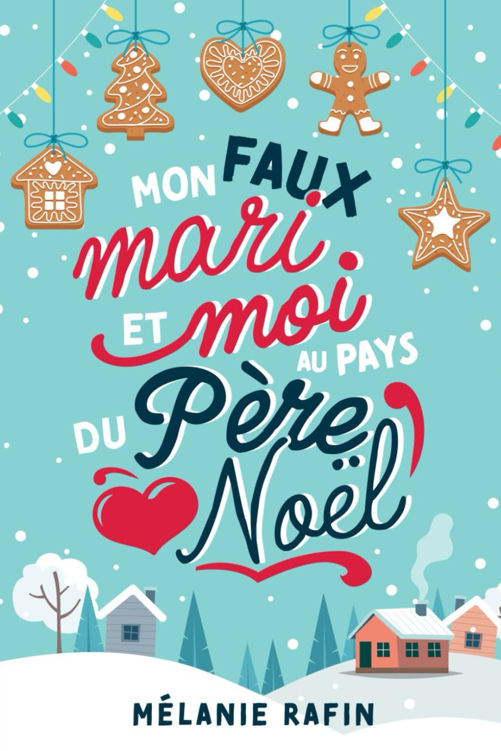 Mon faux mari et moi au pays du père Noël book