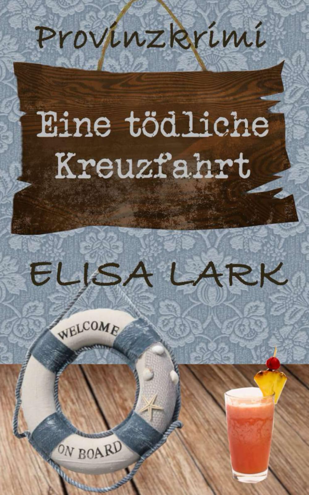 Eine tödliche Kreuzfahrt: Der zwanzigste Fall für den Karl Ramsauer (Provinzkrimi) Contemporary literature