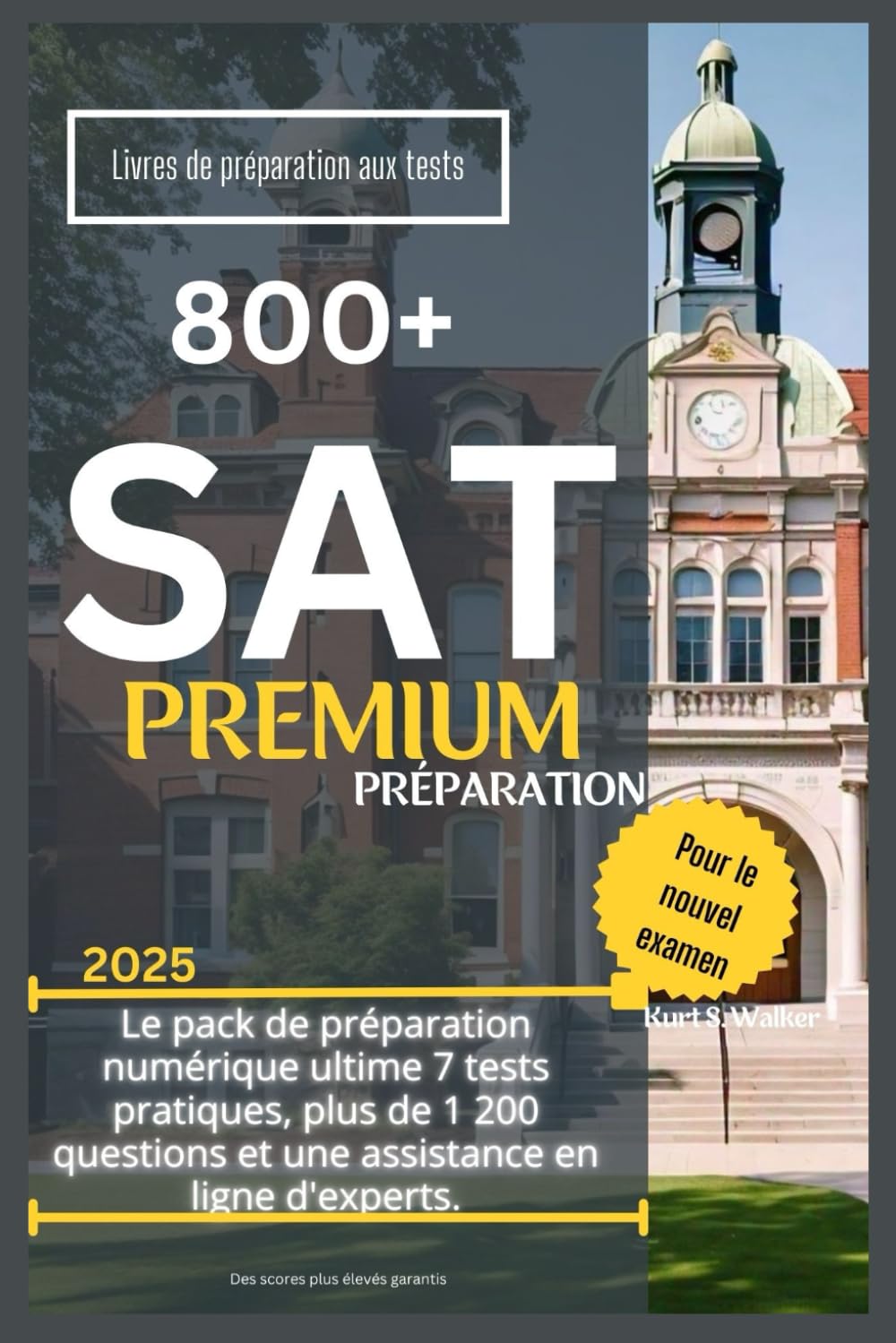 800+ SAT PREMIUM PRÉPARATION 2025: Le pack de préparation numérique ultime 7 tests pratiques, plus de 1 200 questions et une assistance en ligne d'experts. book