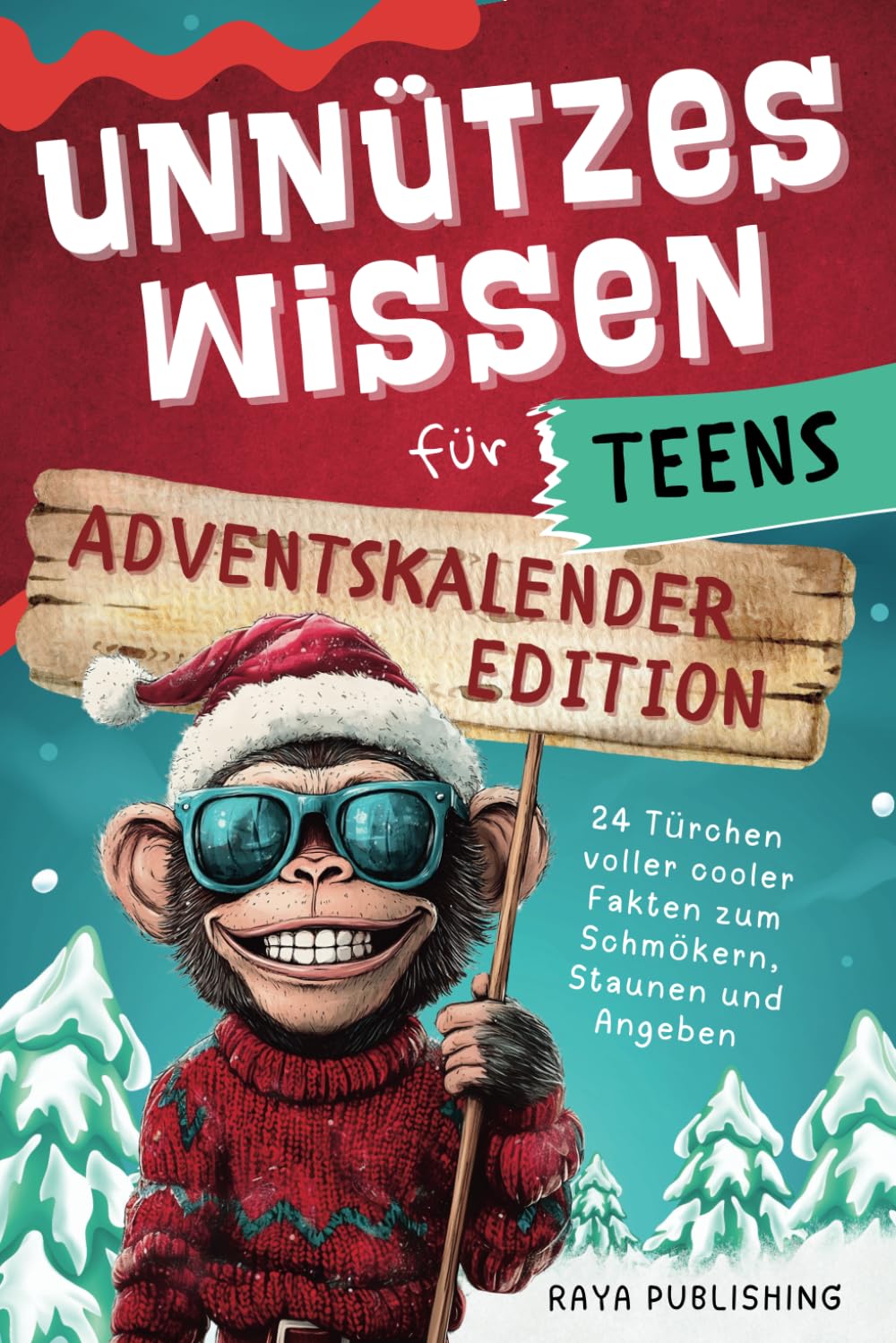 Unnützes Wissen für Teens Adventskalender-Edition: 24 Türchen voller cooler Fakten zum Schmökern, Staunen und Angeben Film, Art & Culture