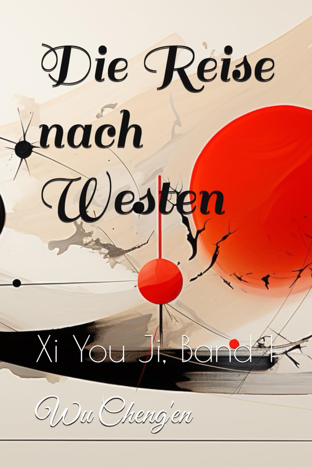 Die Reise nach Westen: Xi You Ji, Band 1 Classics