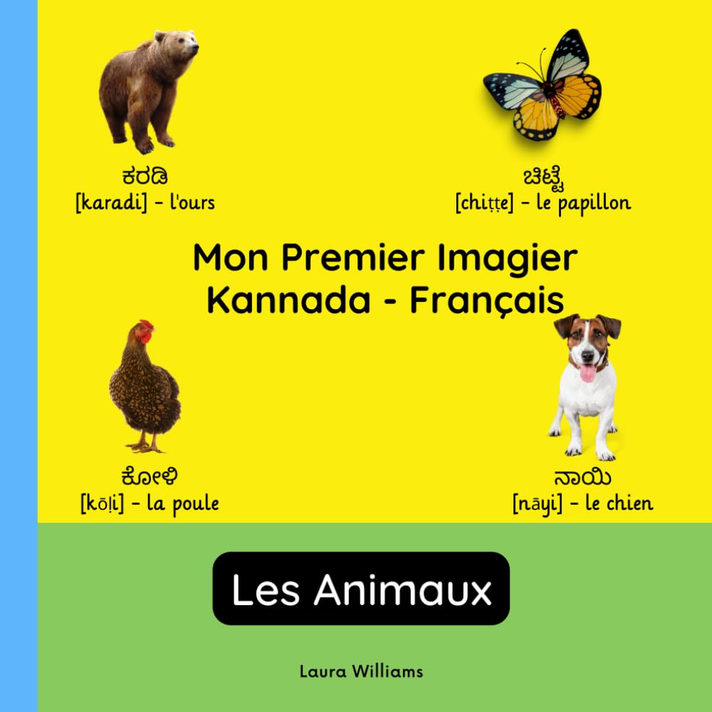 Mon Premier Imagier Kannada-Français, Les Animaux: Apprendre le Kannada pour Enfants et Débutants - Livre Bilingue Illustré en Kannada avec Traductions Françaises book