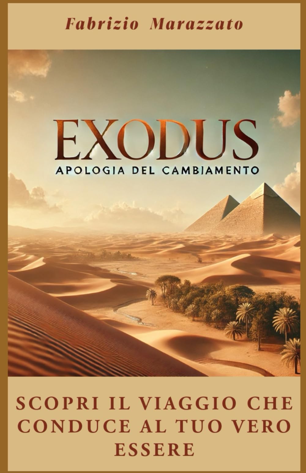 EXODUS Apologia del Cambiamento: Scopri il Viaggio che Conduce al Tuo Vero Essere (CRESCITA PERSONALE, Band 3) Contemporary literature