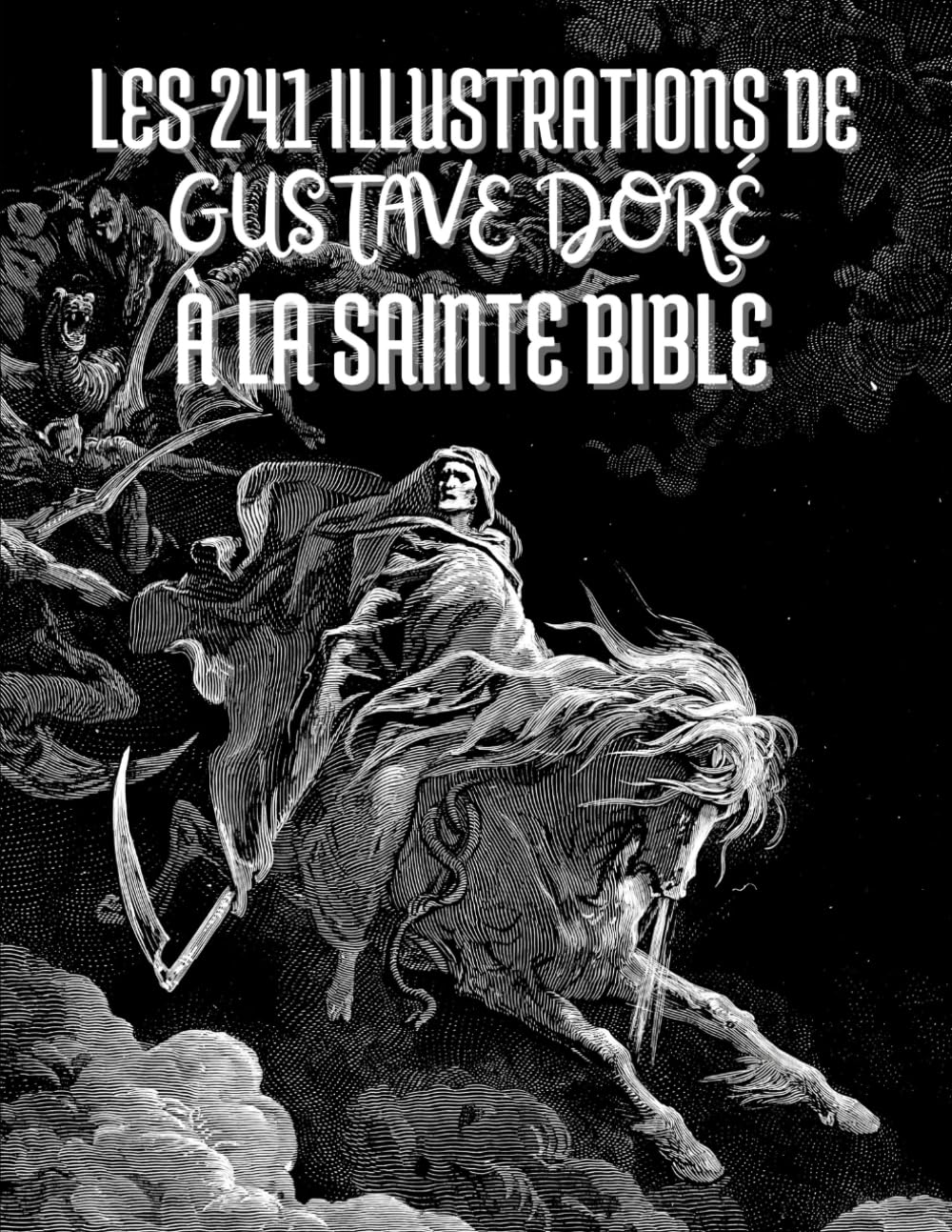 Les 241 illustrations de Gustave Doré à la Sainte Bible: Titres et Citations en Français book