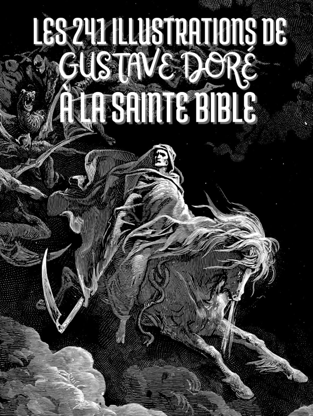 Les 241 illustrations de Gustave Doré à la Sainte Bible: Titres et Citations en Français book
