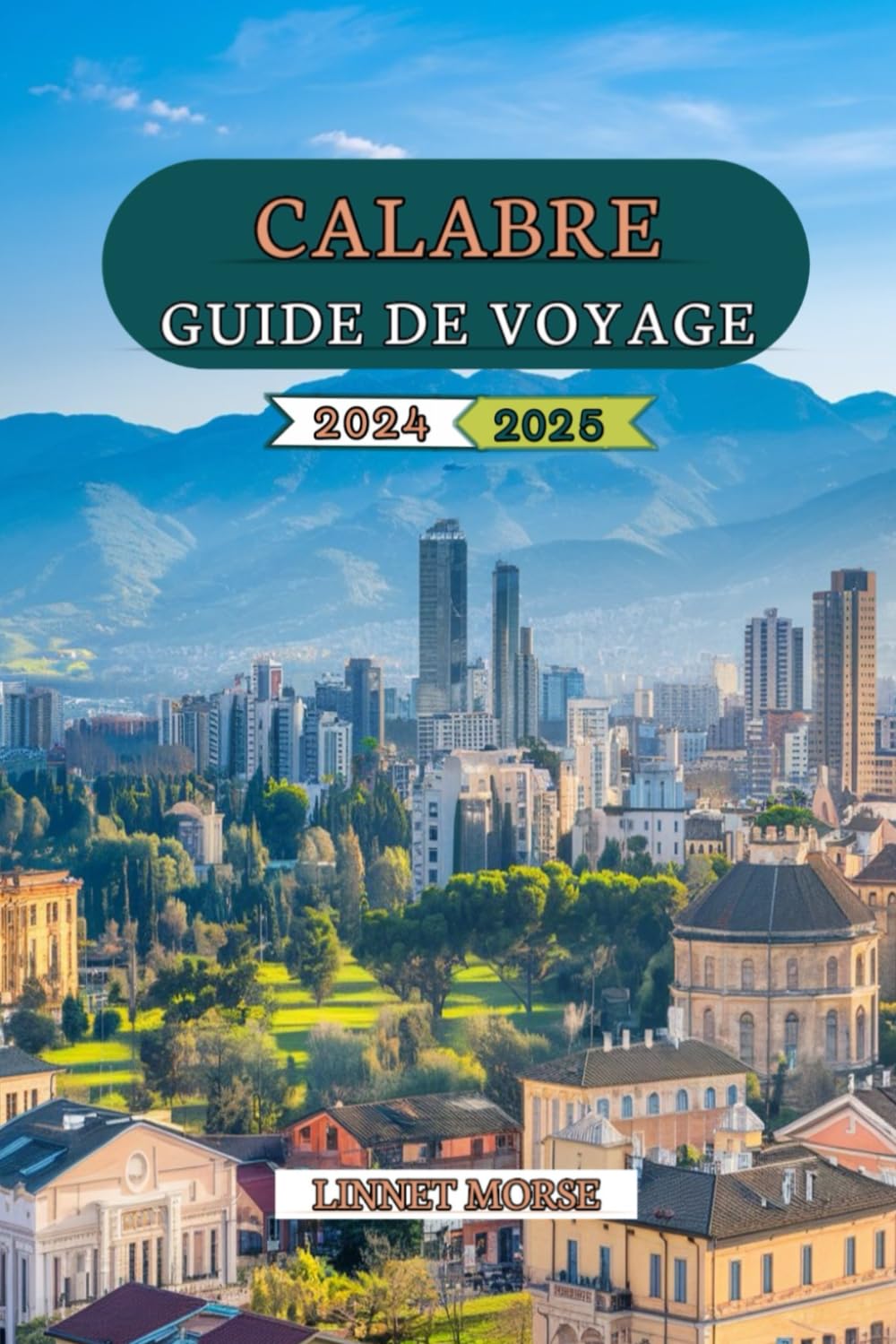 CALABRE GUIDE DE VOYAGE 2024 - 2025: Un manuel complet dévoilant des trésors cachés, trésors culturels, itinéraires panoramiques et conseils d'initiés pour explorer le sud l'Italie comme un local book