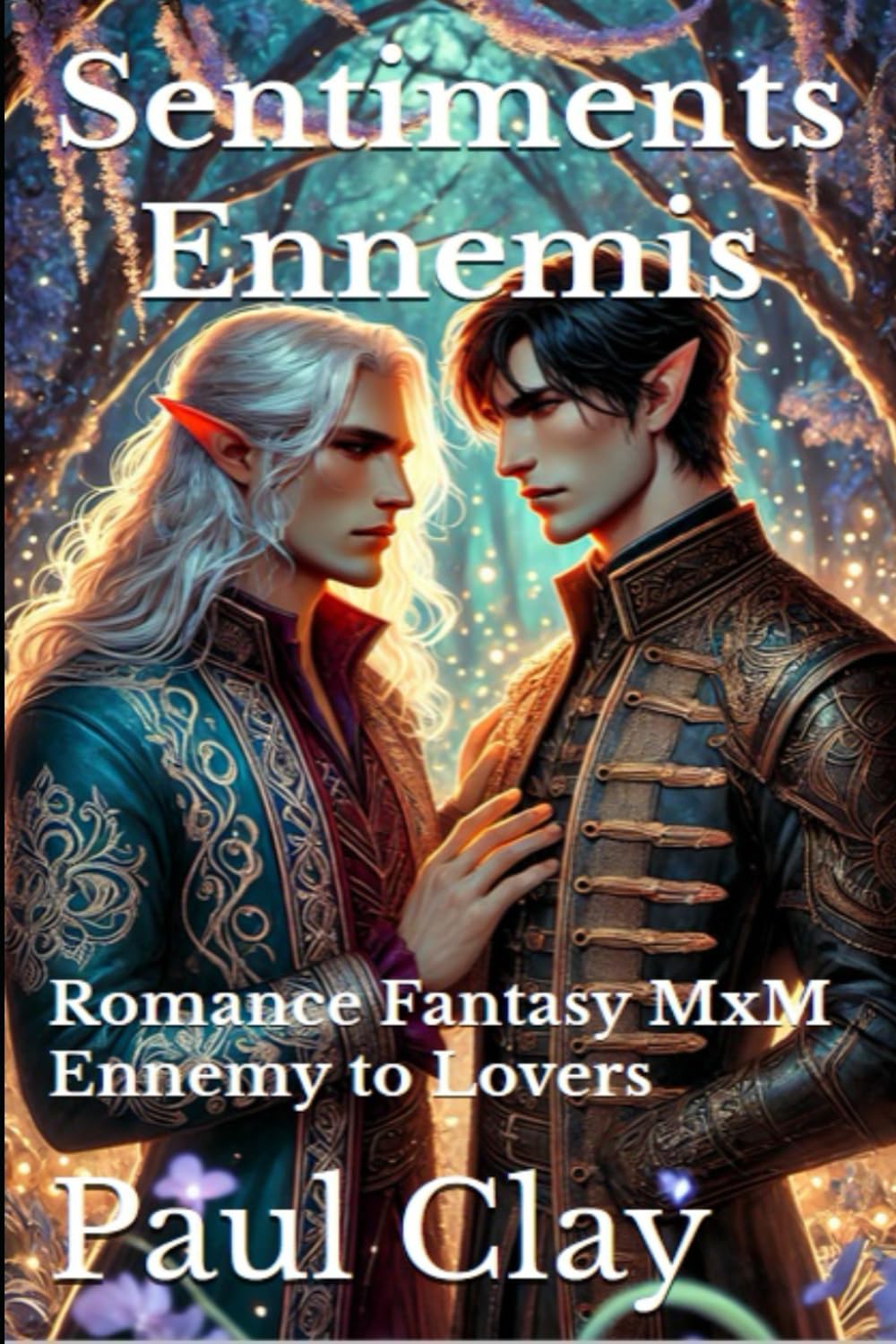 Sentiments Ennemis : Pacte Interdit avec le Fae: Romance Fantasy MxM Ennemy to Lovers book