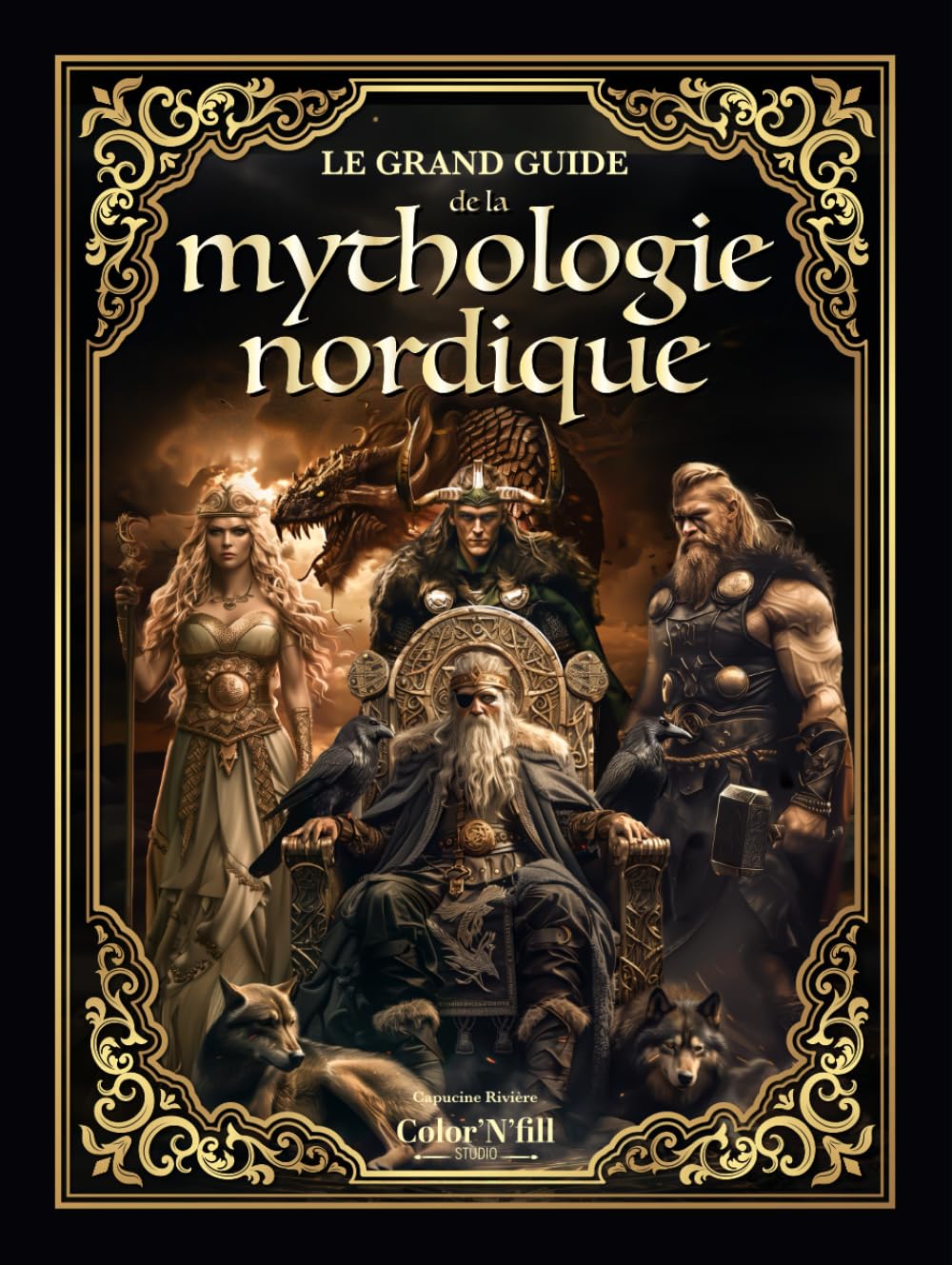 Le grand guide de la mythologie nordique: Un voyage épique à travers les légendes des dieux, des créatures mystiques et des héros nordiques Fairy Tales & Legends