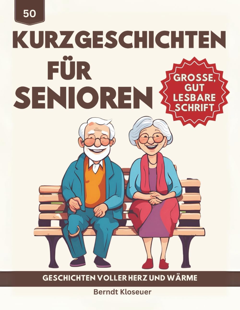 50 Kurzgeschichten für Senioren - Geschichten voller Herz und Wärme: Eine Sammlung fesselnder Erzählungen, die das Gedächtnis anregen und die Fantasie beflügeln - Große, gut lesbare Schrift Contemporary literature Books