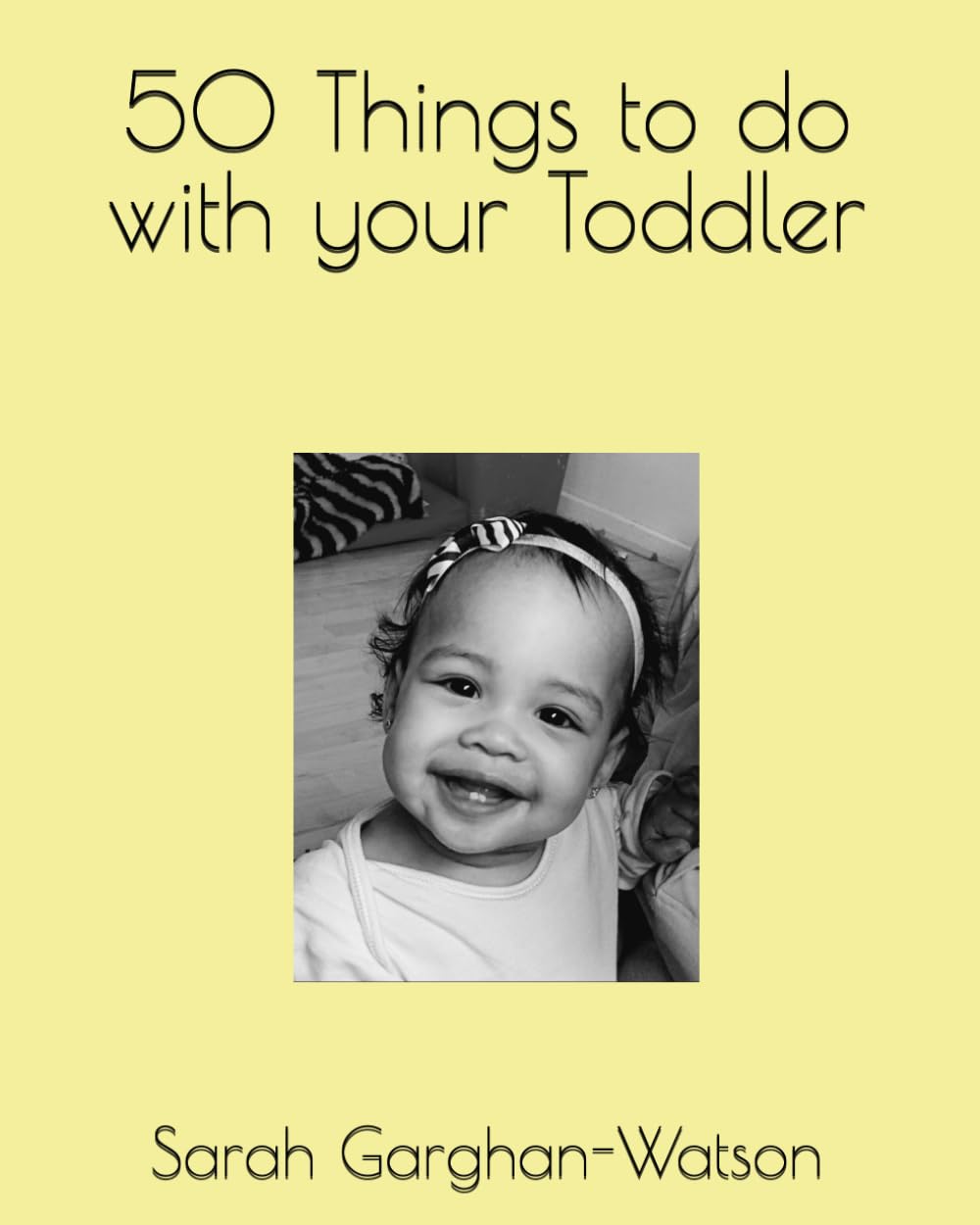 50 Things to do with your Toddler Books
