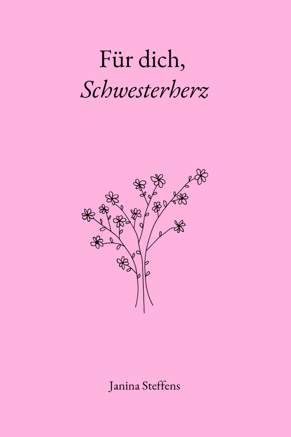 Für dich, Schwesterherz (Für dich: 100 liebevolle Botschaften) Poetry
