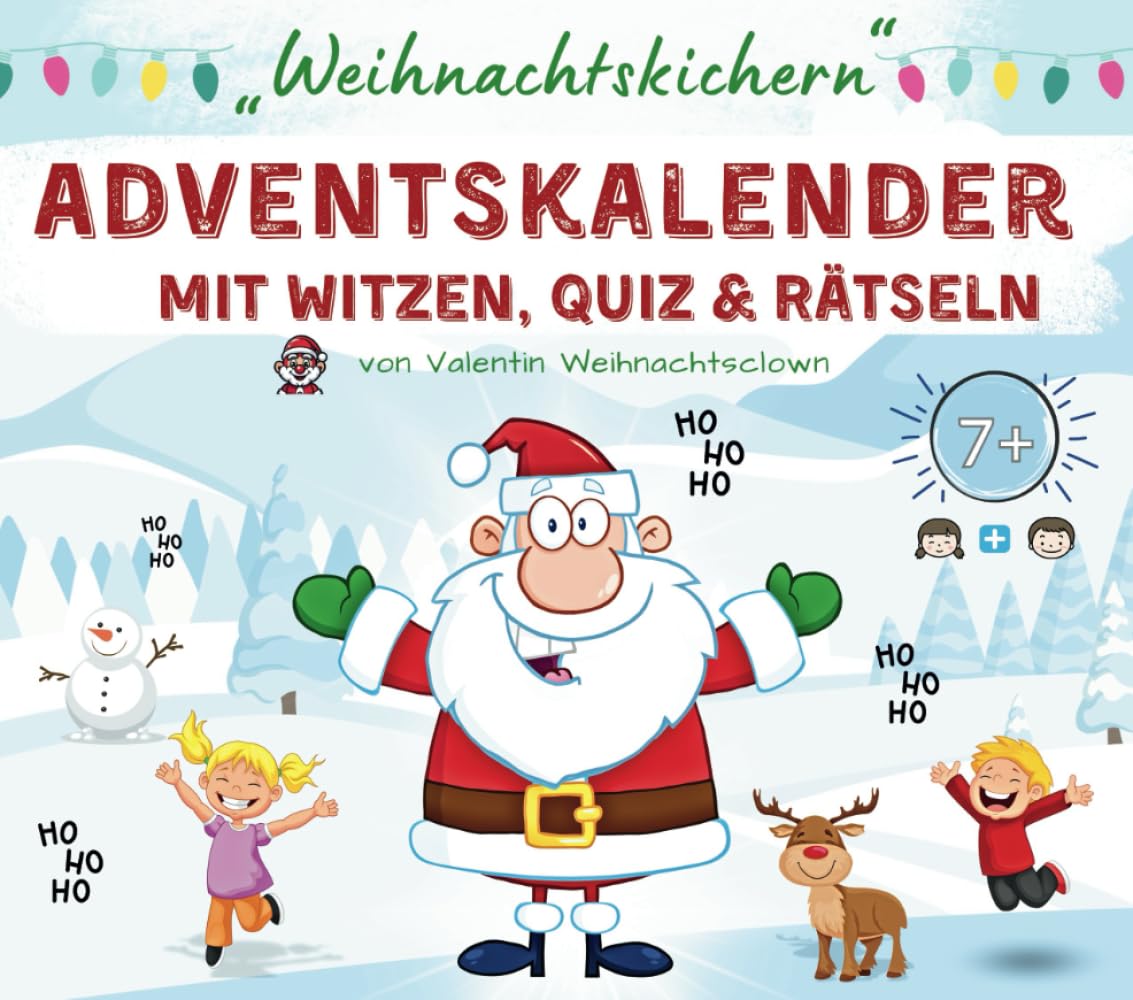 “Weihnachtskichern” - Adventskalender mit Witzen, Quiz & Rätseln: Abwechslungsreiches, liebevoll gestaltetes Adventskalenderbuch für Kinder ab 7 Jahren book