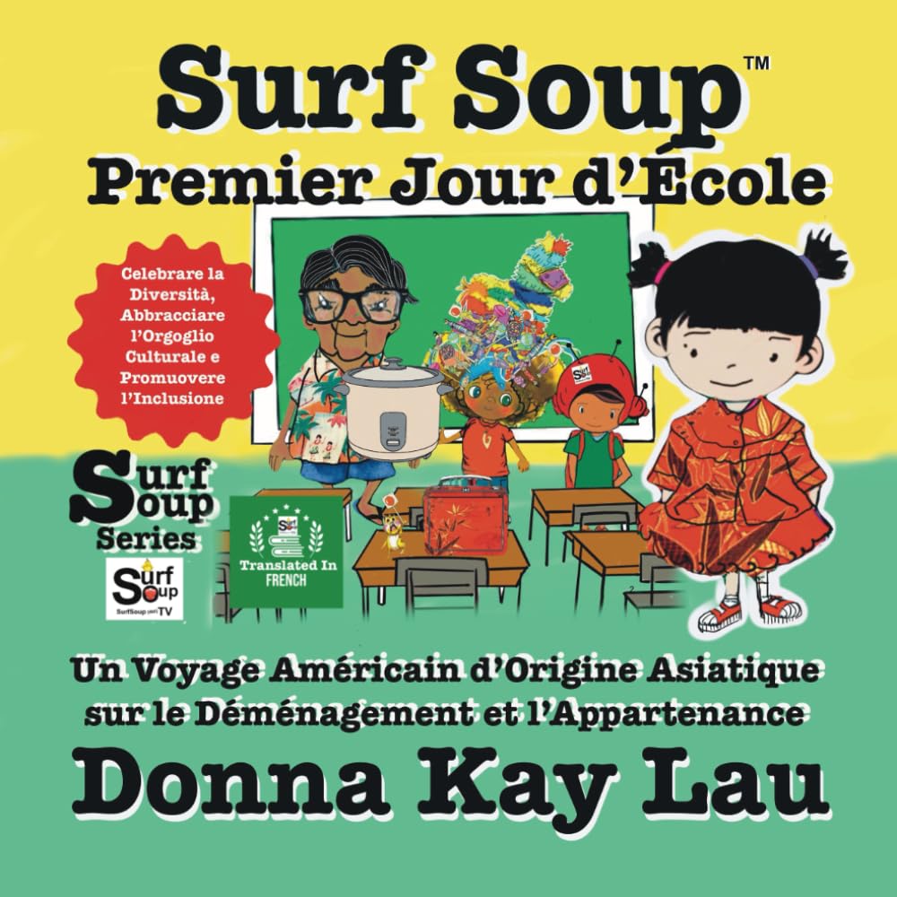 Surf Soup Premier Jour d’École: Un Voyage Américain d’Origine Asiatique sur le Déménagement et l’Appartenance Célébrer la Diversité, Embrasser la Fierté Culturelle et Favoriser l’Inclusion book