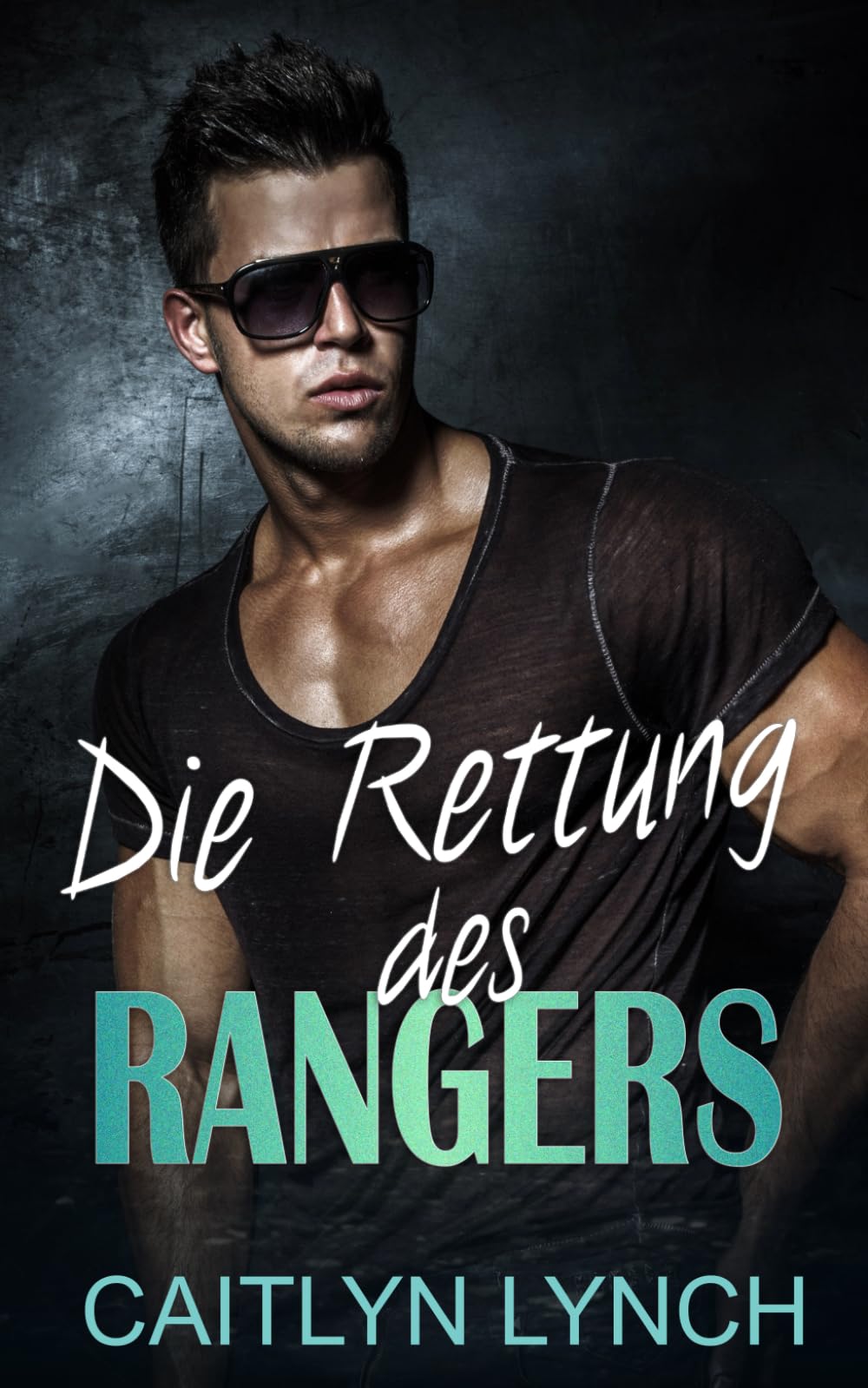 Die Rettung des Rangers: Die Ranger im Einsatz Band 1 Romantic Thrillers