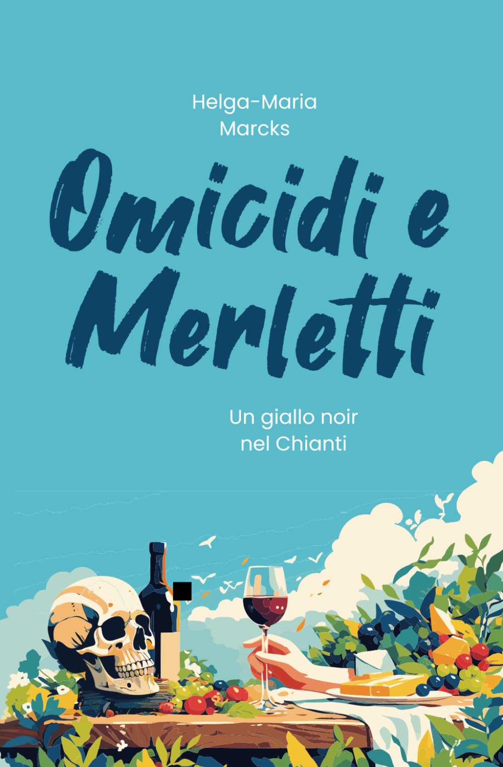 Omicidi e Merletti: Un giallo noir nel Chianti | Humor nero con due vecchiette che ne sanno una più del diavolo! book