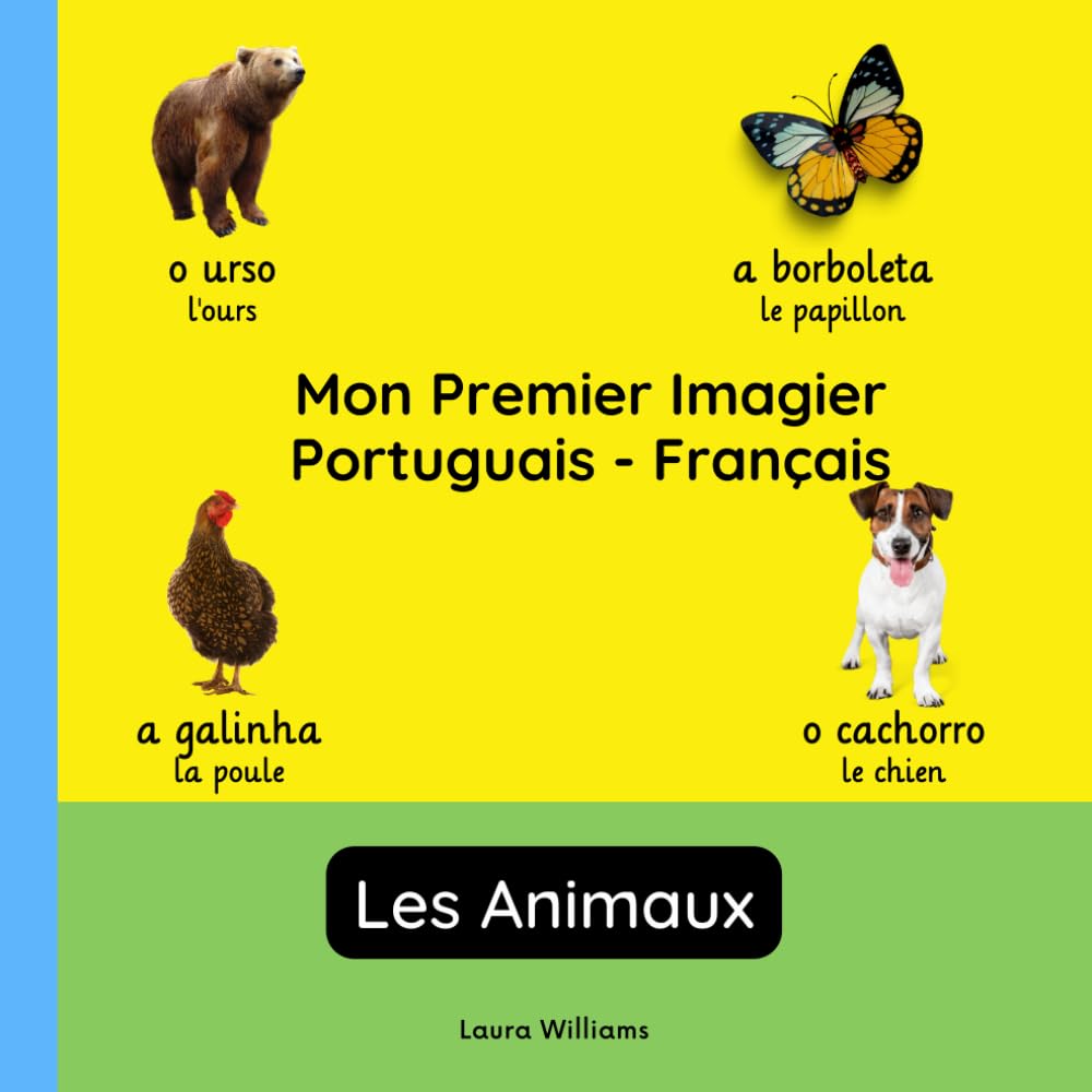 Mon Premier Imagier Portuguais-Français, Les Animaux: Apprendre le Portuguais pour Enfants et Débutants - Livre Bilingue Illustré en Portuguais avec Traductions Françaises book