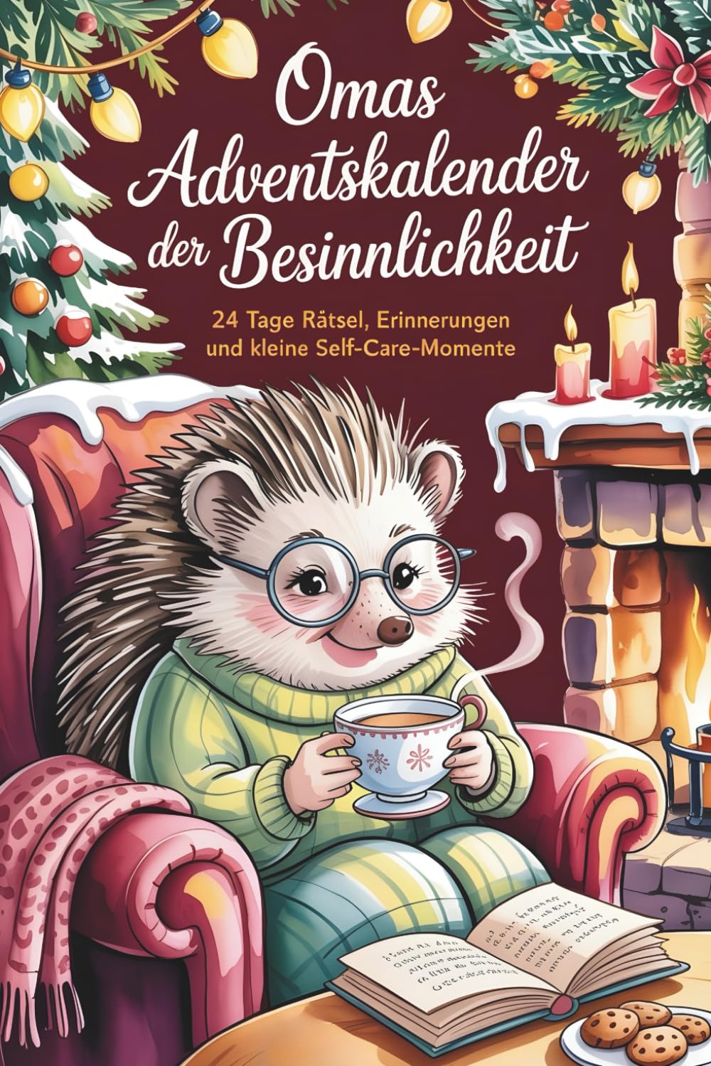 Omas Adventskalender der Besinnlichkeit: 24 Tage Rätsel, Erinnerungen und kleine Self-Care-Momente: Ein liebevoll gestalteter Adventskalender mit ... entspannte und besinnliche Weihnachtszeit Lifestyle