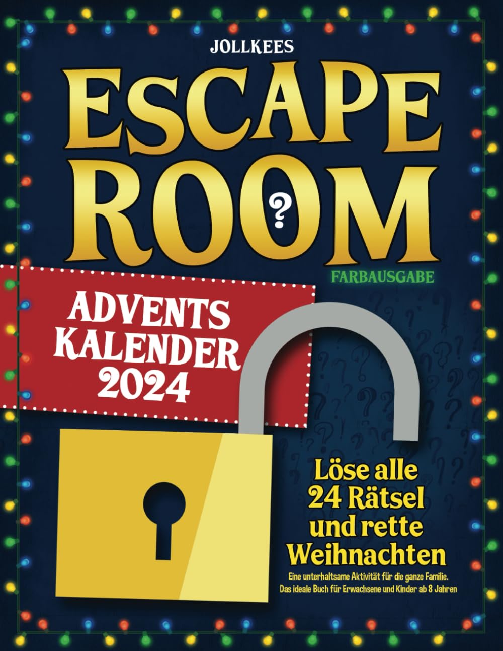 Escape Room Adventskalender 2024: Löse alle 24 Rätsel und rette Weihnachten. Eine unterhaltsame Aktivität für die ganze Familie. Das ideale Buch für Erwachsene und Kinder ab 8 Jahren (Farbausgabe) Lifestyle