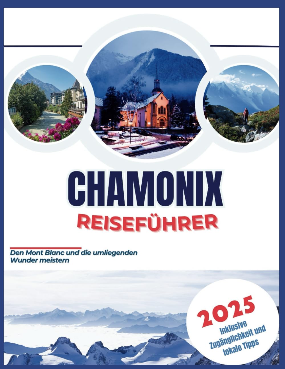 Chamonix Reiseführer 2025: Den Mont Blanc und die umliegenden Wunder meistern Hiking & Cycling