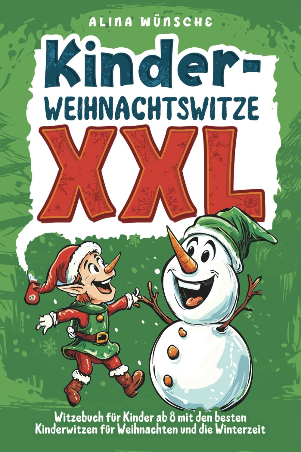 Kinder Weihnachtswitze XXL - Witzebuch für Kinder ab 8 mit den besten Kinderwitzen für Weihnachten und die Winterzeit Parents & Children
