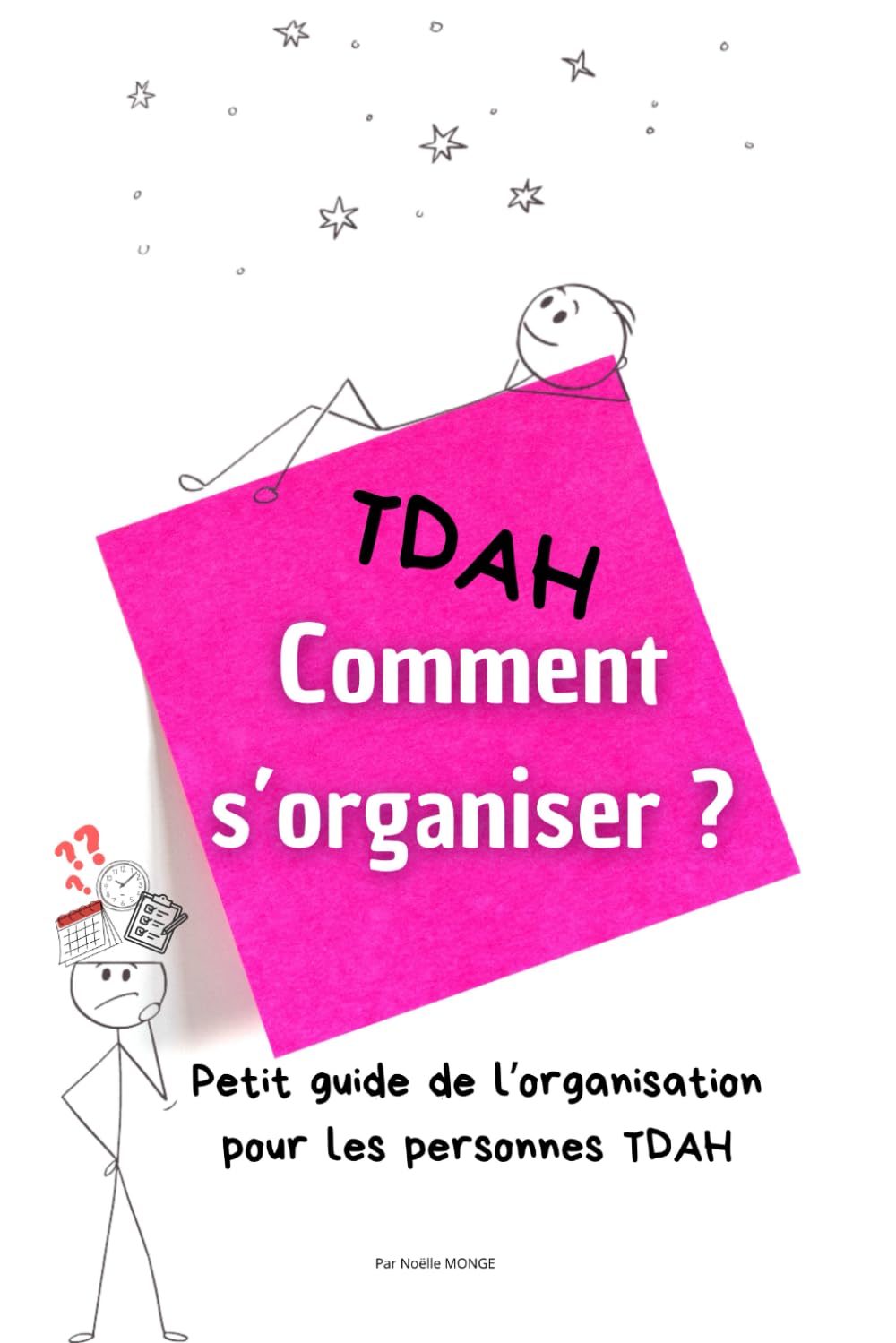 Adulte TDAH- Comment s'organiser ?: Petit guide de l’organisation pour les personnes TDAH Medicine