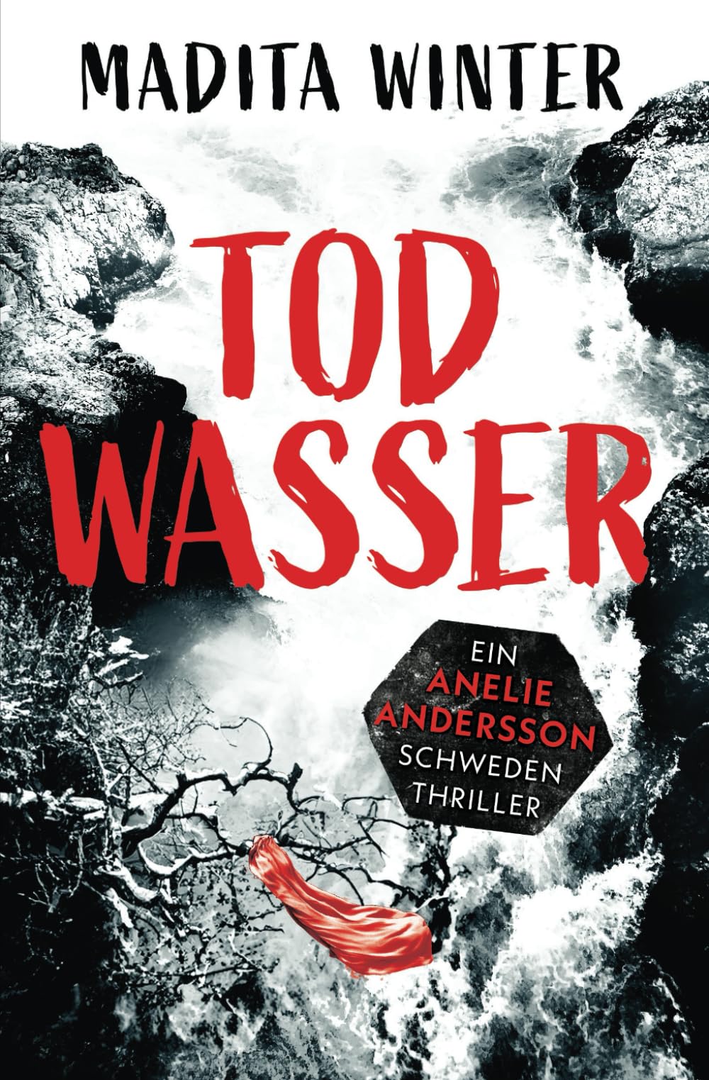 Todwasser: Kriminalroman (Anelie Andersson ermittelt 5) Suspense & Thrillers