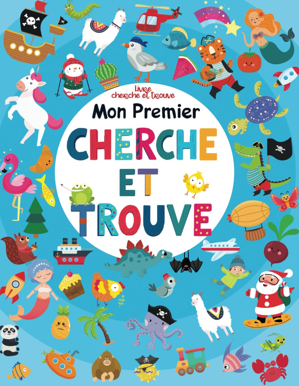 Mon premier cherche et trouve - Animaux, Véhicules, Dinosaures, Licorne, Noël, Pâques, Princesses: Livre d'activité et de jeux Grand format pour les ... petite moyenne et grande section CP Non-fiction