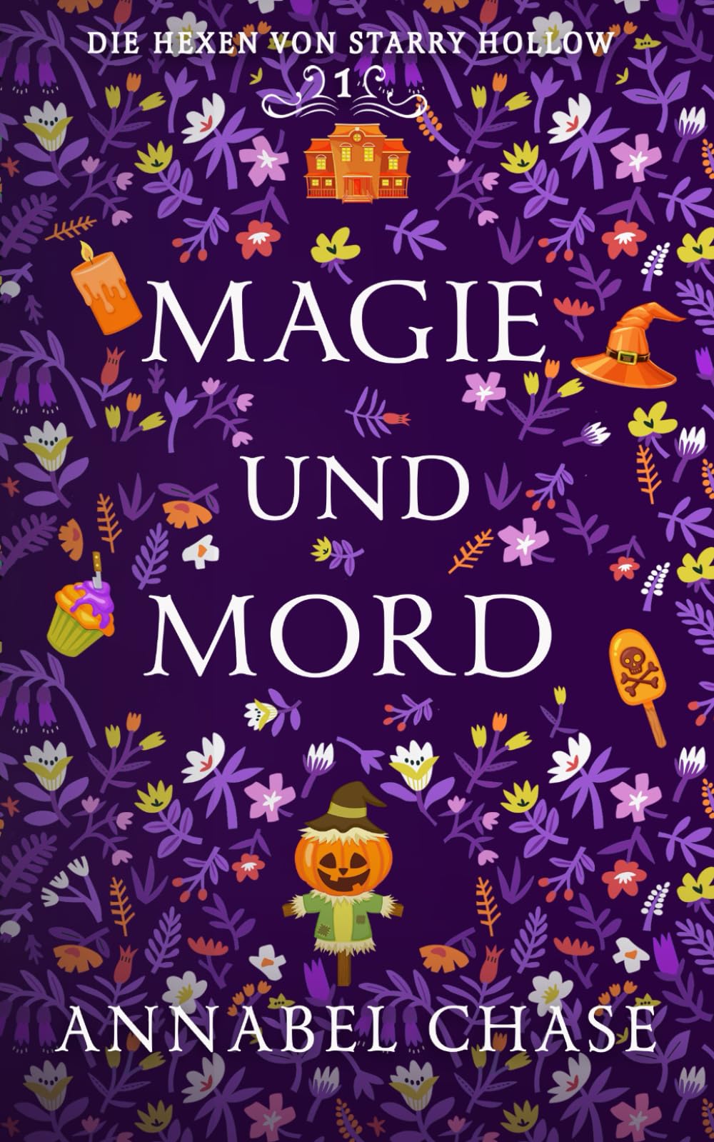 Magie und Mord (Die Hexen von Starry Hollow, Band 1) Horror & Mystery
