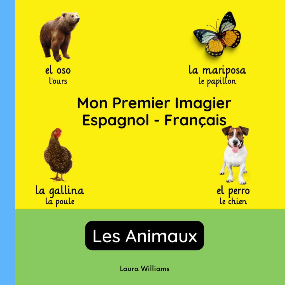 Mon Premier Imagier Espagnol-Français, Les Animaux: Apprendre l'Espagnol pour Enfants et Débutants - Livre Bilingue Illustré en Espagnol avec Traductions Françaises book