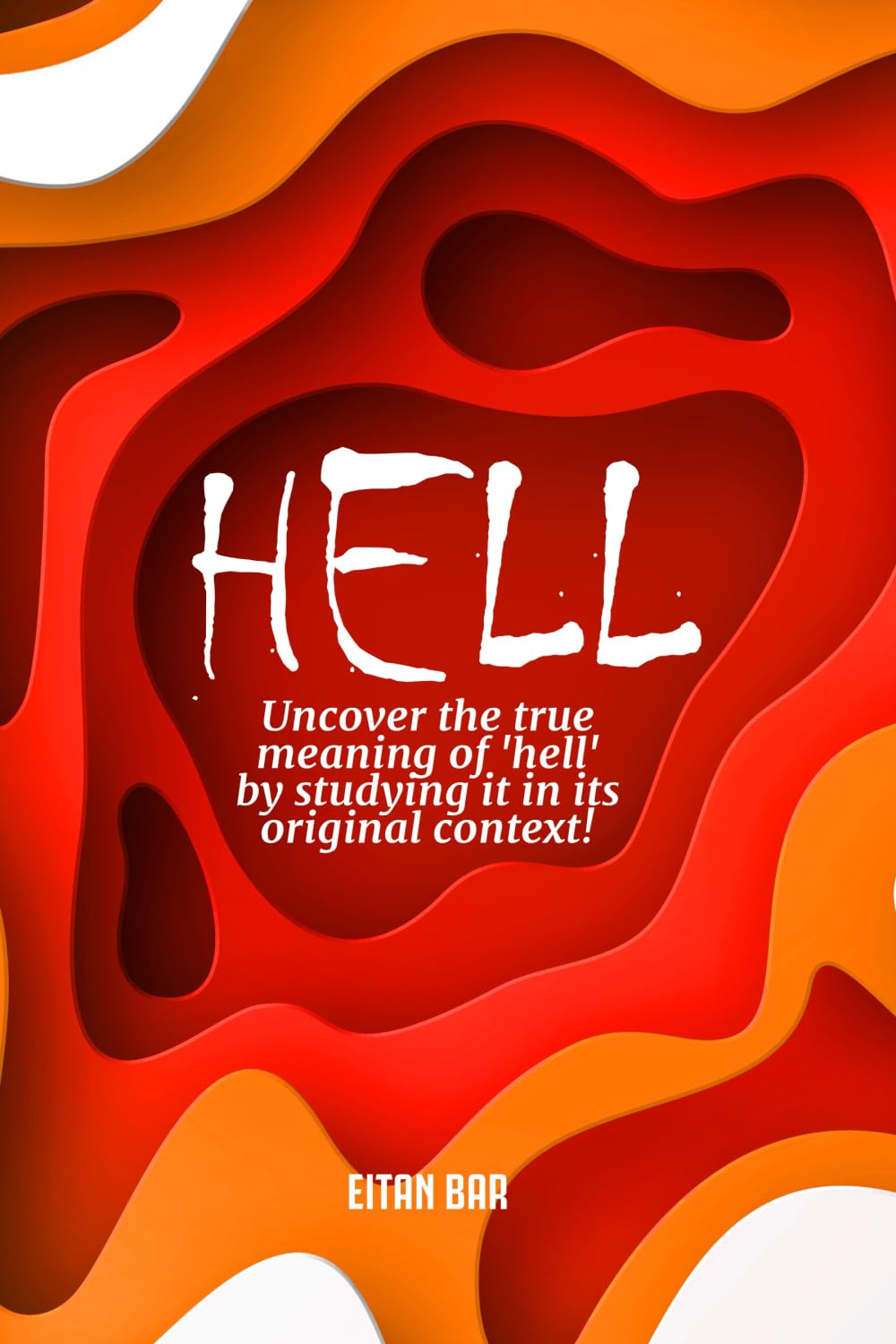 HELL: A Jewish Perspective on a Christian Doctrine (Recovering the Original Gospel Series, Band 10) Religion & Esotericism