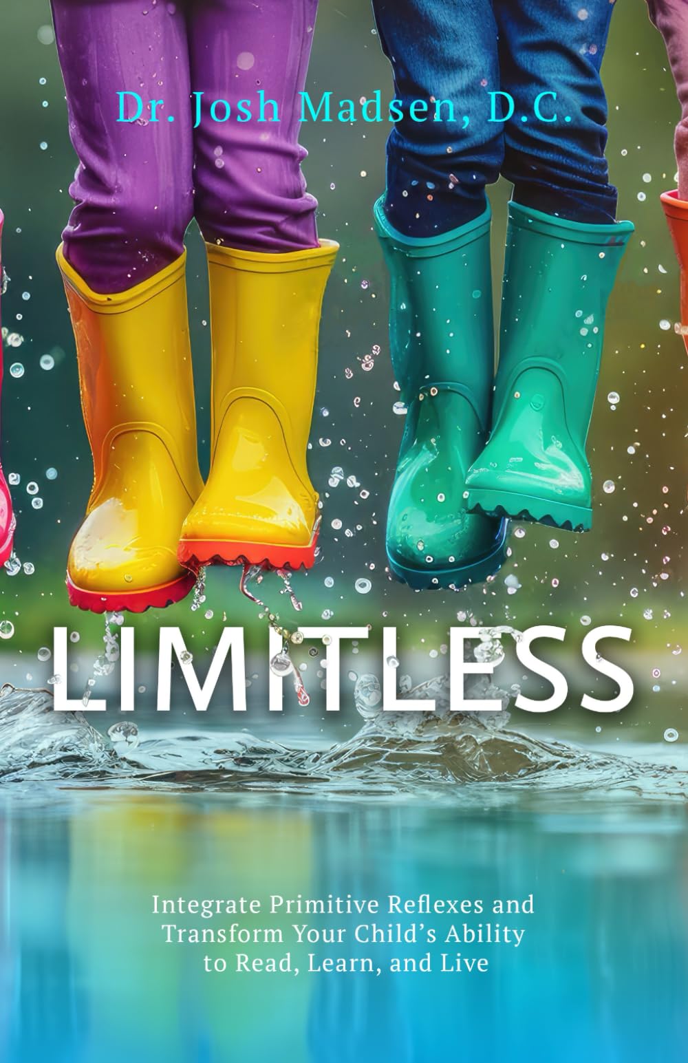 Limitless: Integrate Primitive Reflexes and Transform Your Child's Ability to Read, Learn, and Live book