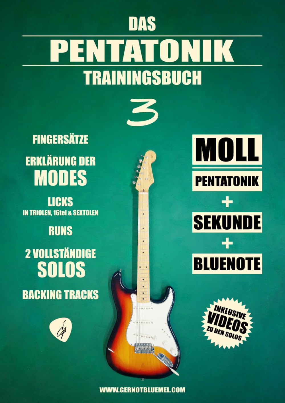 Das Pentatonik Trainingsbuch 3: Moll-Pentatonik + Sekunde + Bluenote (Die Pentatonik Trainingsbuch Reihe, Band 3) Arts & Music