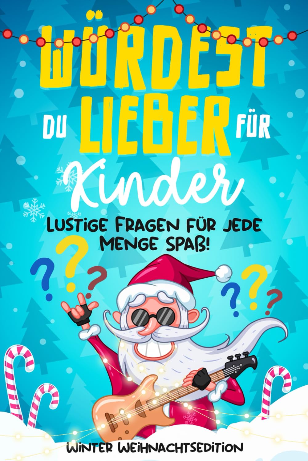 Würdest Du lieber für Kinder: Winter Weihnachtsedition - Lustige Fragen für jede Menge Spaß! - Ein Geschenkbuch für Jungs & Mädchen (Offline Spaß Beschäftigungsbuch, Band 2) Sports Books