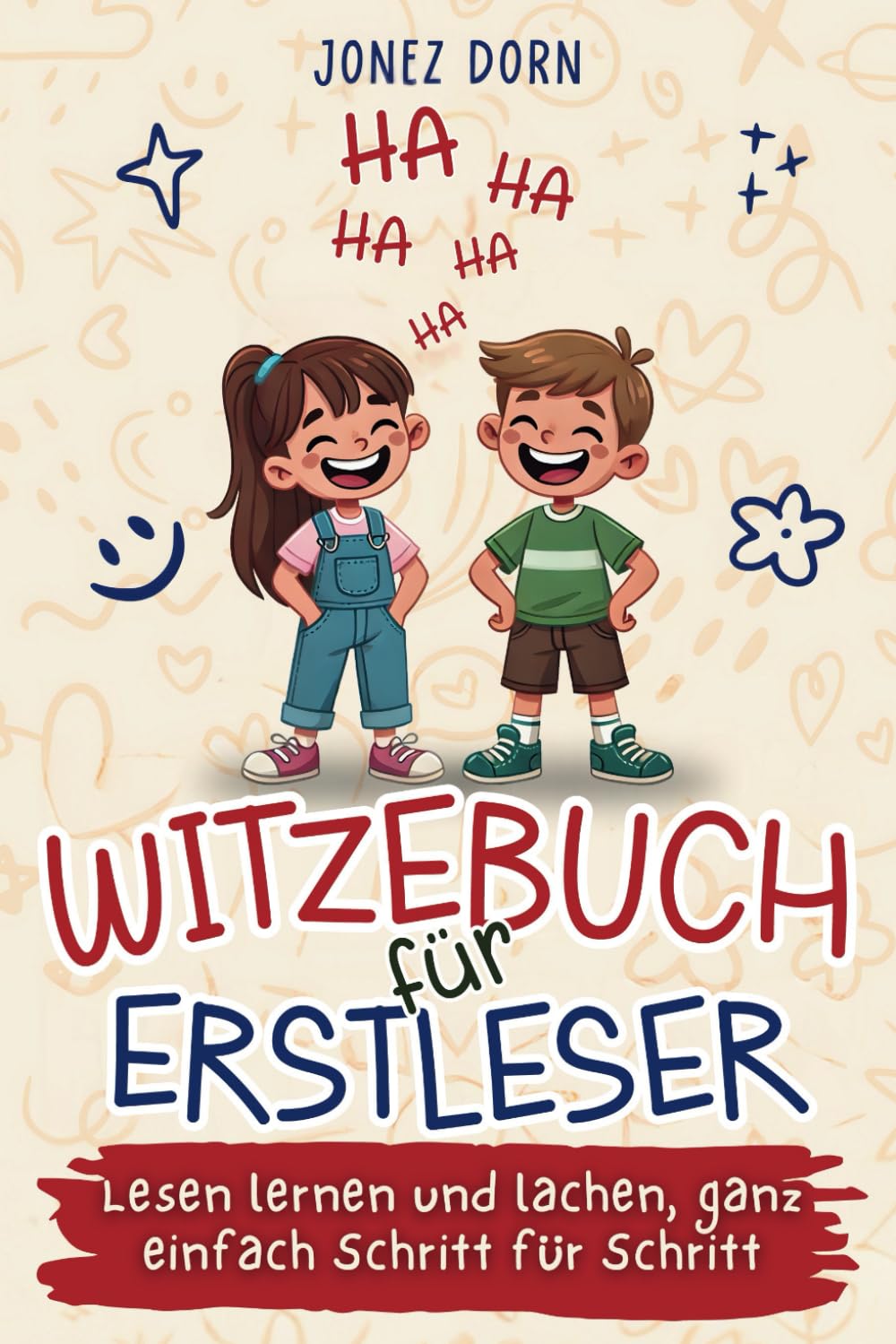 Witzebuch für Erstleser: Die besten Kinderwitze ab 6 Jahren für Jungen und Mädchen – Zum Lachen und Lesenlernen in der Grundschule Non-fiction