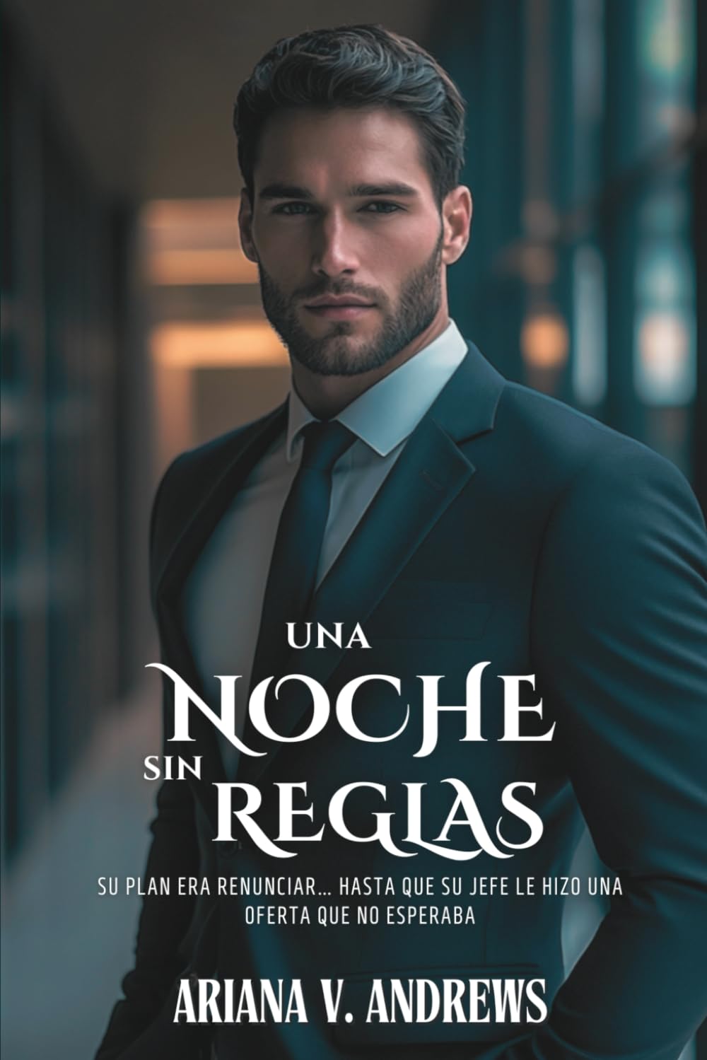Una noche sin reglas: Su plan era renunciar... hasta que su jefe le hizo una oferta que no esperaba (Lidiando con el jefe) Humour & Satire