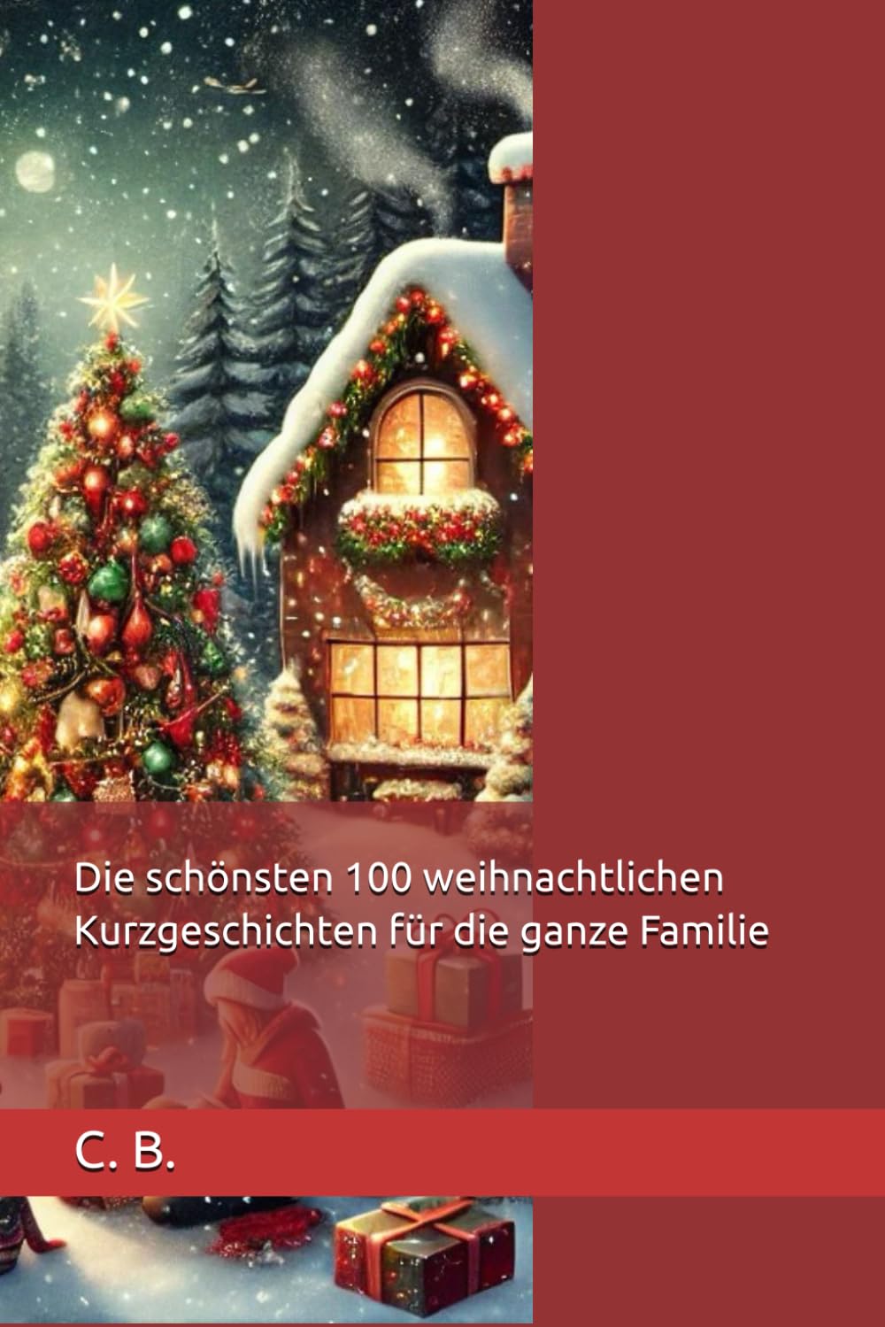 Die schönsten 100 weihnachtlichen Kurzgeschichten für die ganze Familie Lifestyle
