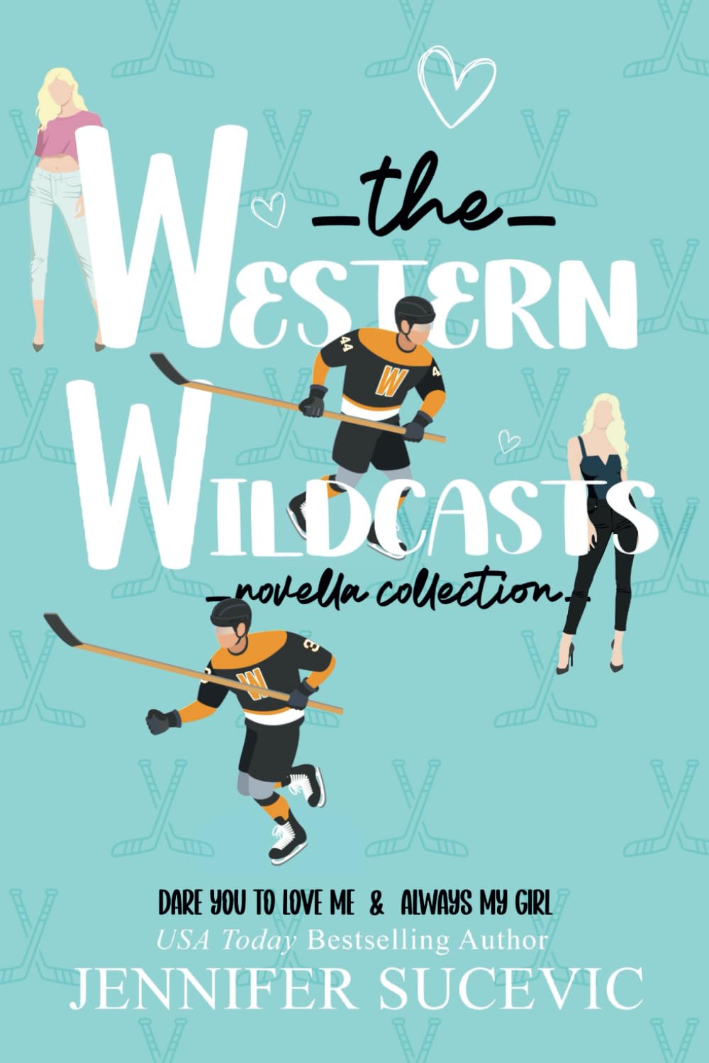 The Western Wildcats Novella Collection: Dare You to Love Me and Always My Girl (Western Wildcats Hockey) New Adult